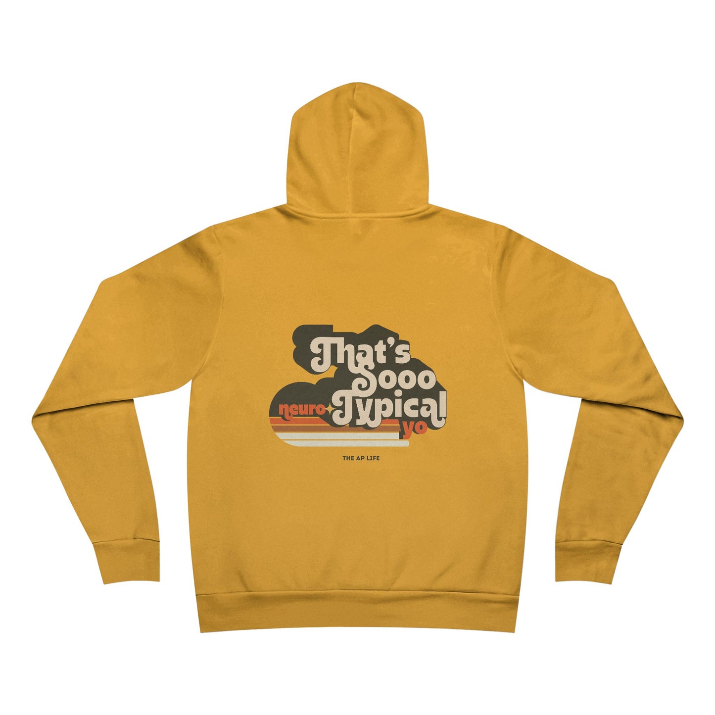 That's So Neuro-Typical Yo - Gold Unisex Adult Hoodie