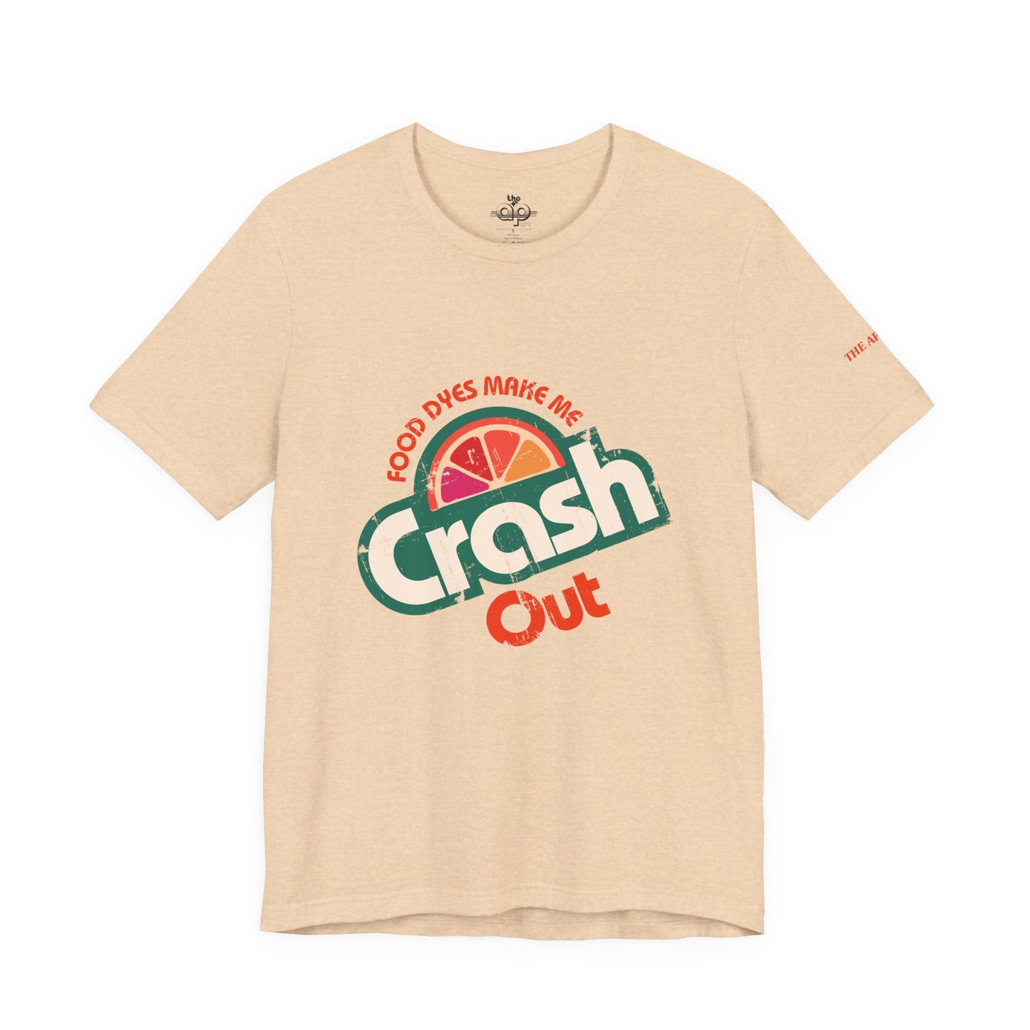 Food Dyes Make Me Crash Out - Adult Unisex Jersey Short Sleeve Tee