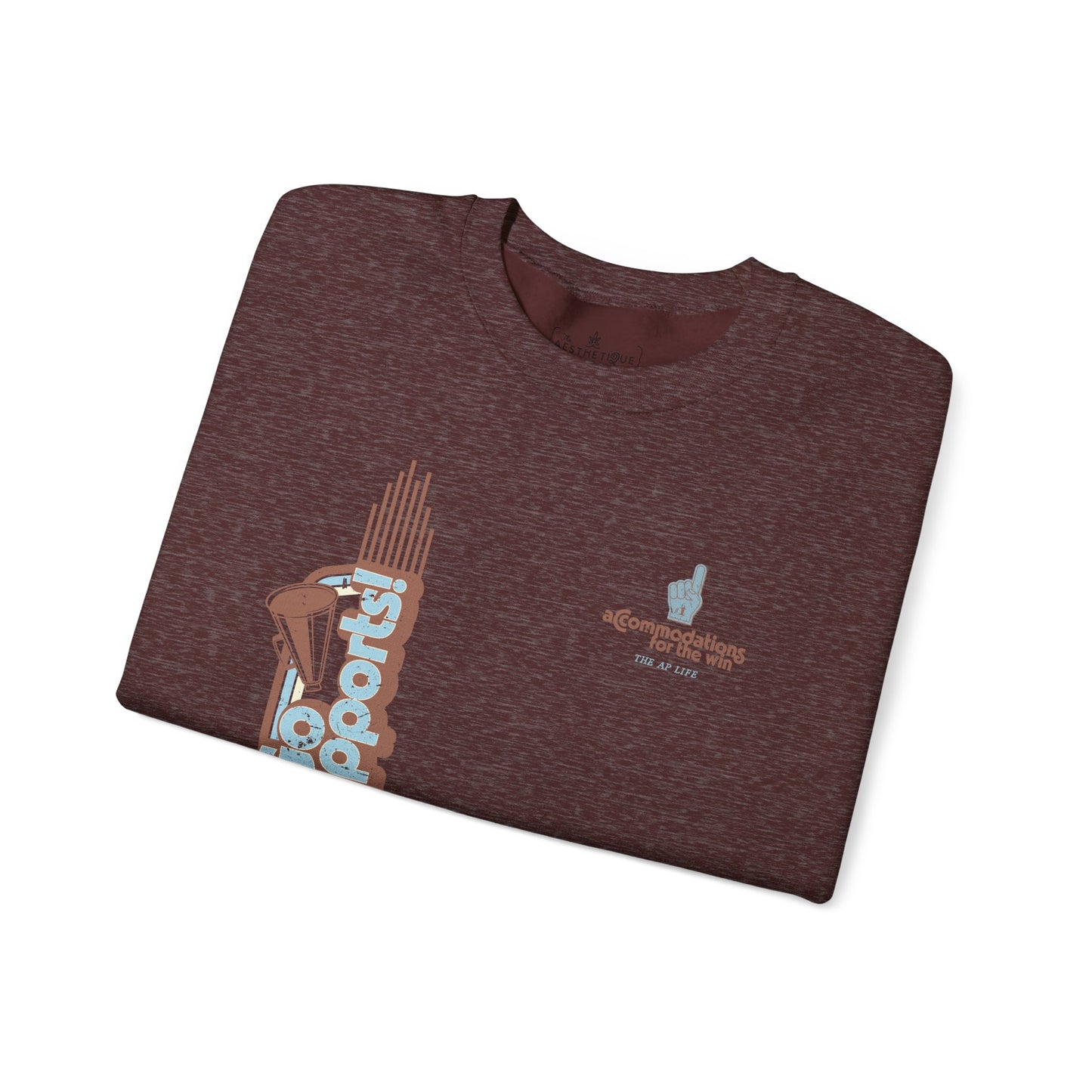 Go Supports! Accommodations for the Win - Support Needs Advocate Adult Unisex Sweatshirt