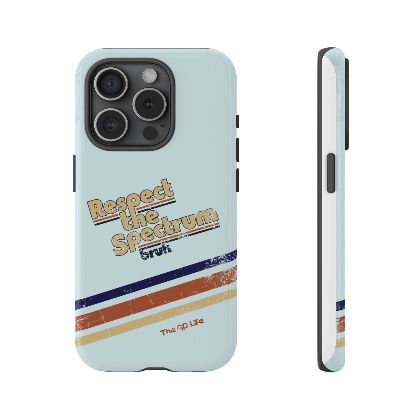 Respect The Spectrum - iPhone/Samsung/Google Pixel