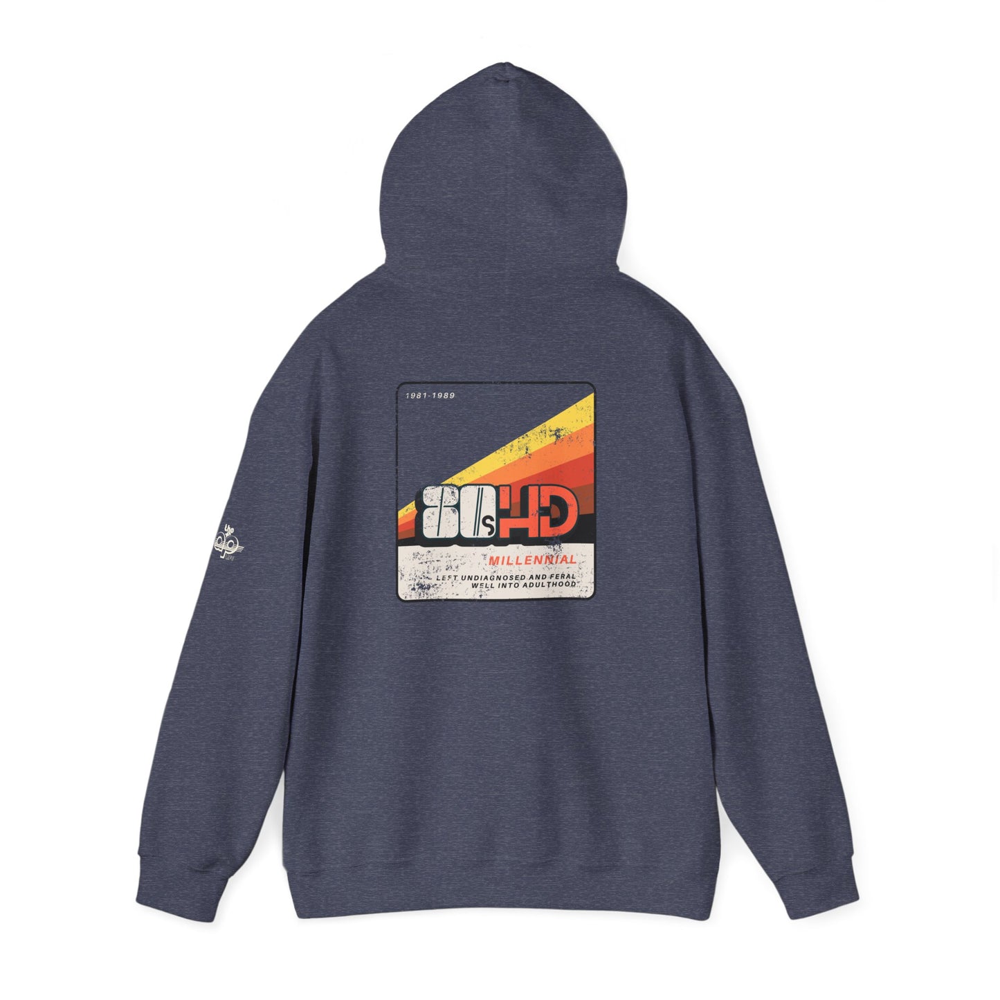 80sHD Millennial - Left Undiagnosed and Feral Well into Adulthood - Adult Unisex Heavy Blend™ Hooded Sweatshirt