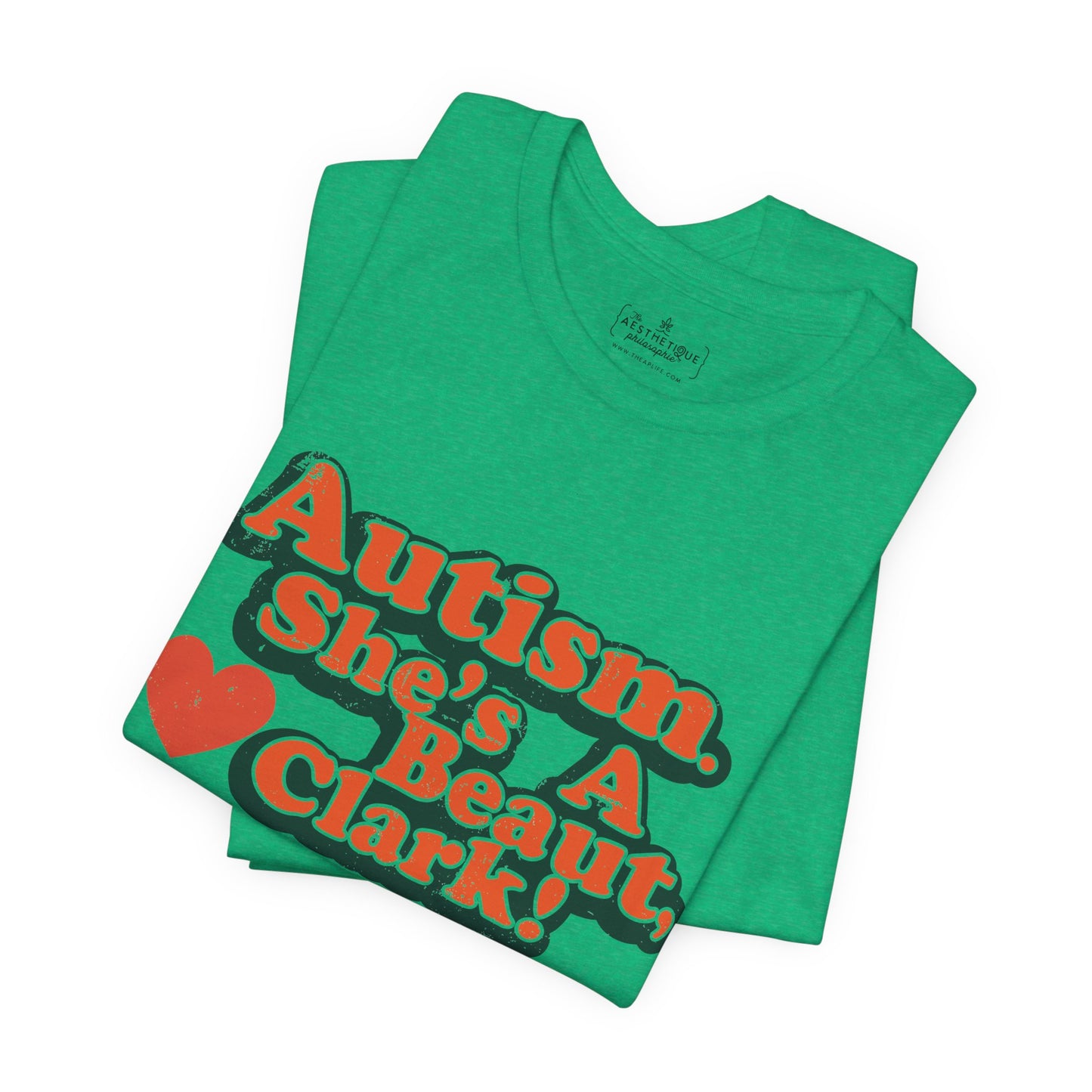 Autism. She's a Beaut, Clark! Christmas Themed Advocacy Tee - Adult Unisex Jersey Tee