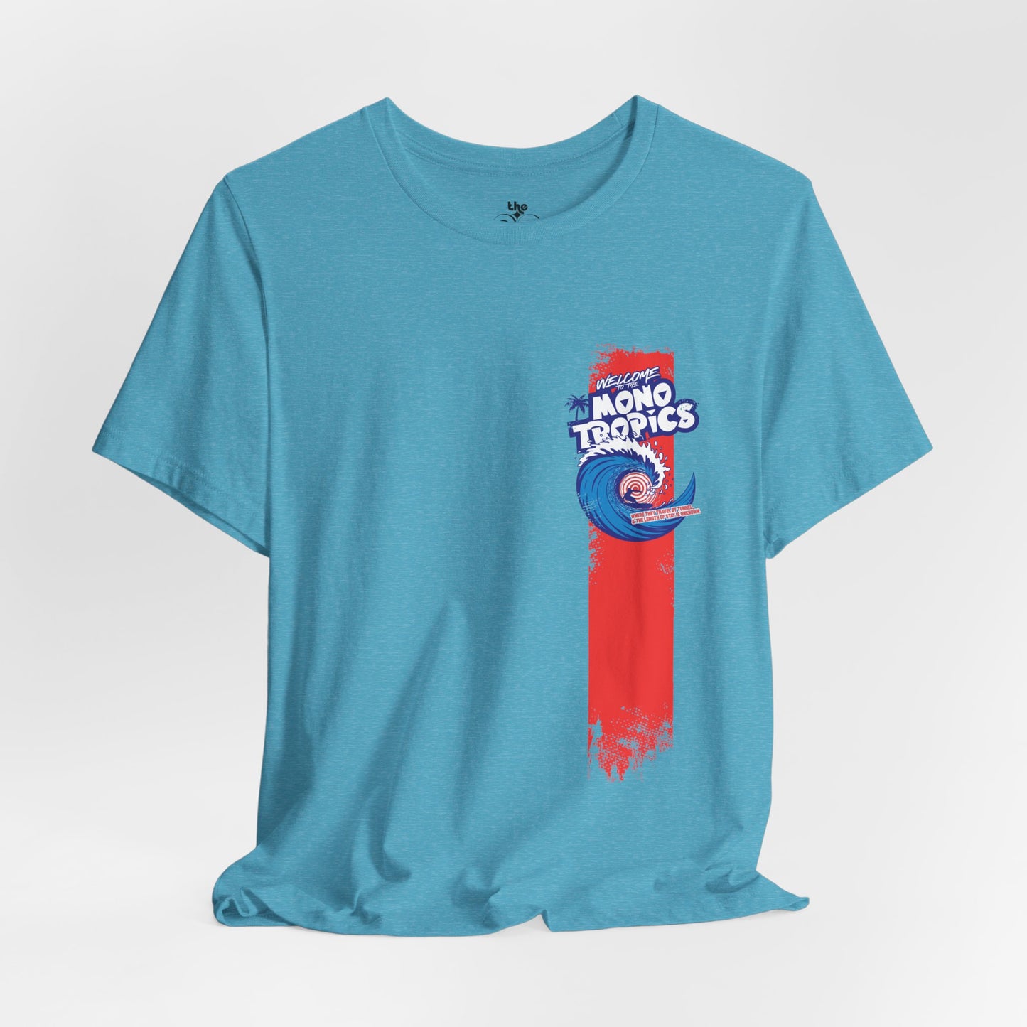 Welcome to the MonoTropics - Adult Unisex Jersey Short Sleeve Tee