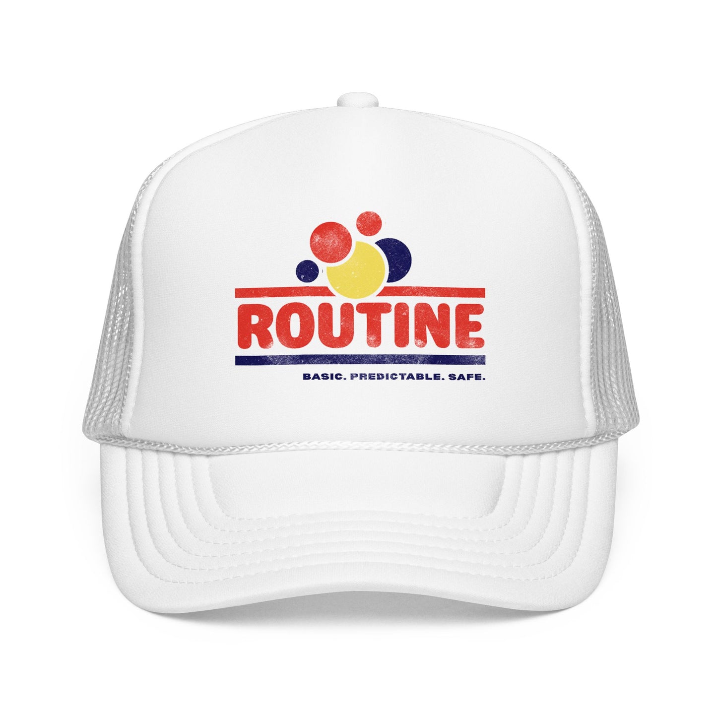 ROUTINE - Basic. Predictable. Safe. - Adult Unisex Foam Trucker Hat