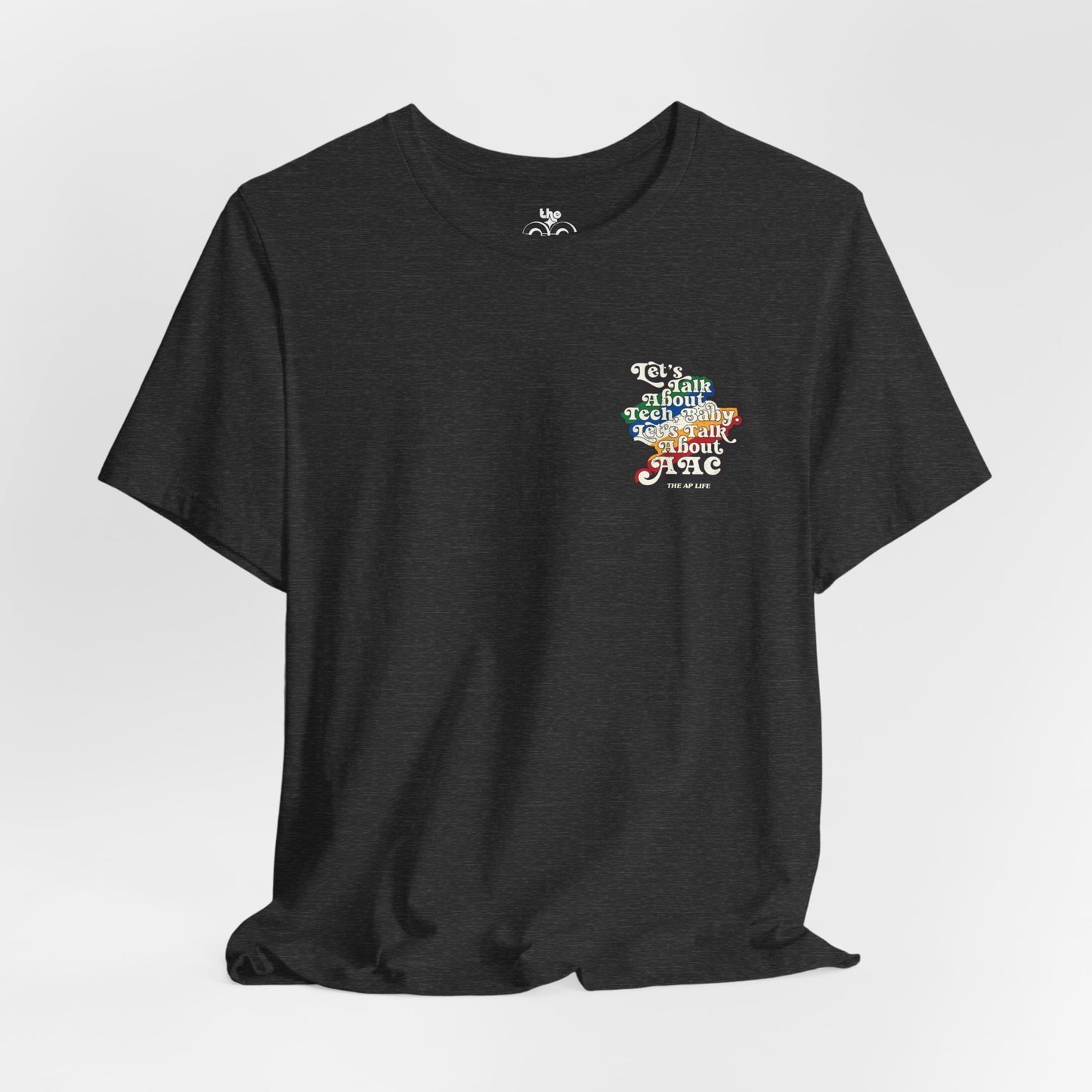 Let's Talk About Tech, Baby. Let's Talk About AAC - Adult Unisex Jersey Short Sleeve Tee