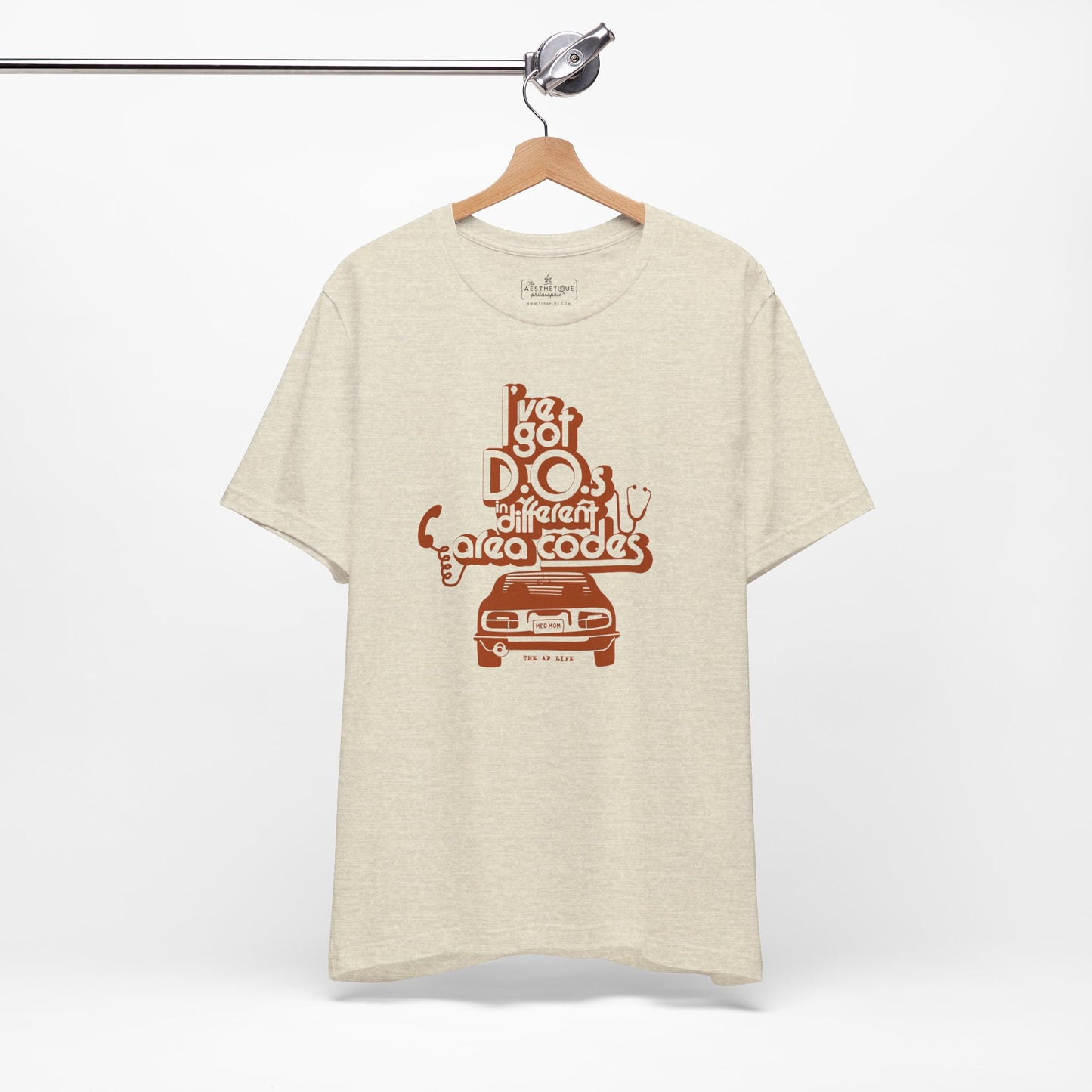 I've Got D.O.s in Different Area Codes - Medical Mom - Adult Unisex Jersey Tee
