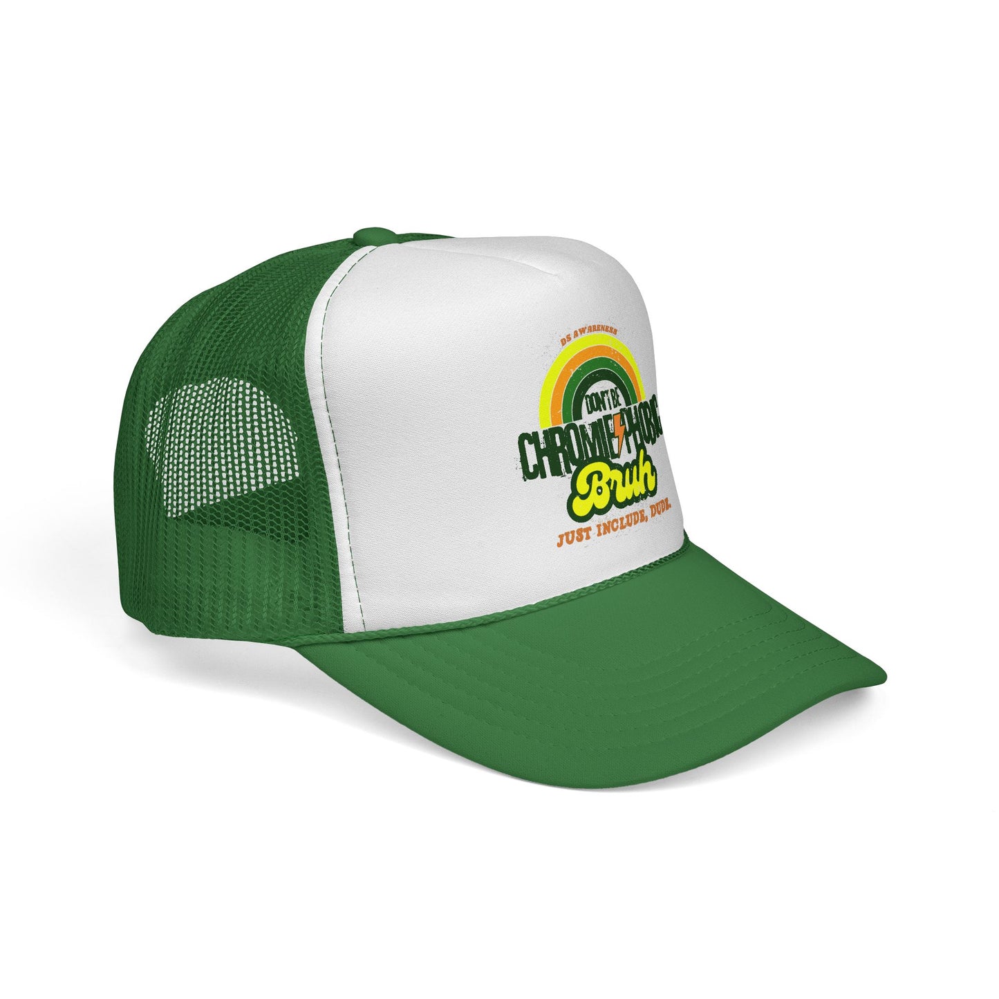 Don't Be Chromie-Phobic, Bruh. Just Include, Dude DS Awareness - Trucker Hat