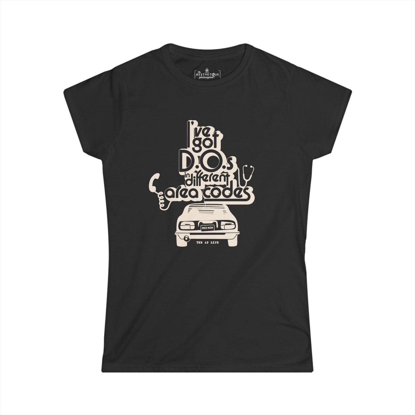 I've Got D.O.s in Different Area Codes - Medical Mom - Women's Slightly-Fitted Tee