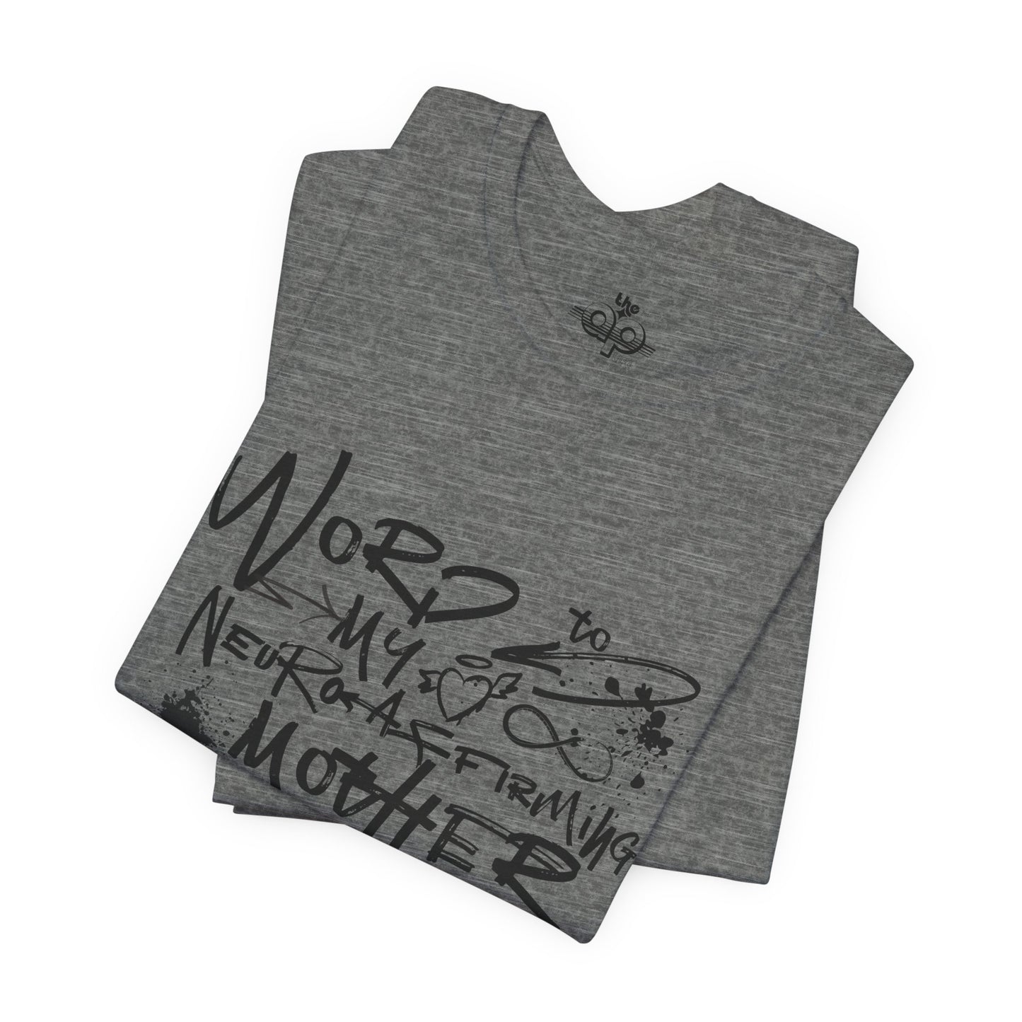 Word to My Neuro-Affirming Mother - Adult Unisex Jersey Short Sleeve Tee