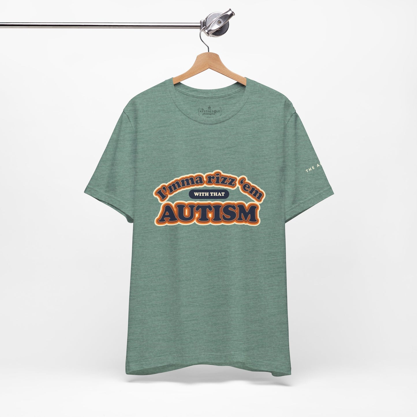 I'mma Rizz 'Em With That Autism - Adult Unisex Tee