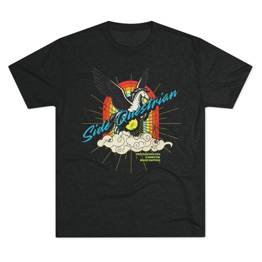 Side Questrian - Procrastination is When the Magic Happens Unisex Tri-Blend Crew Tee