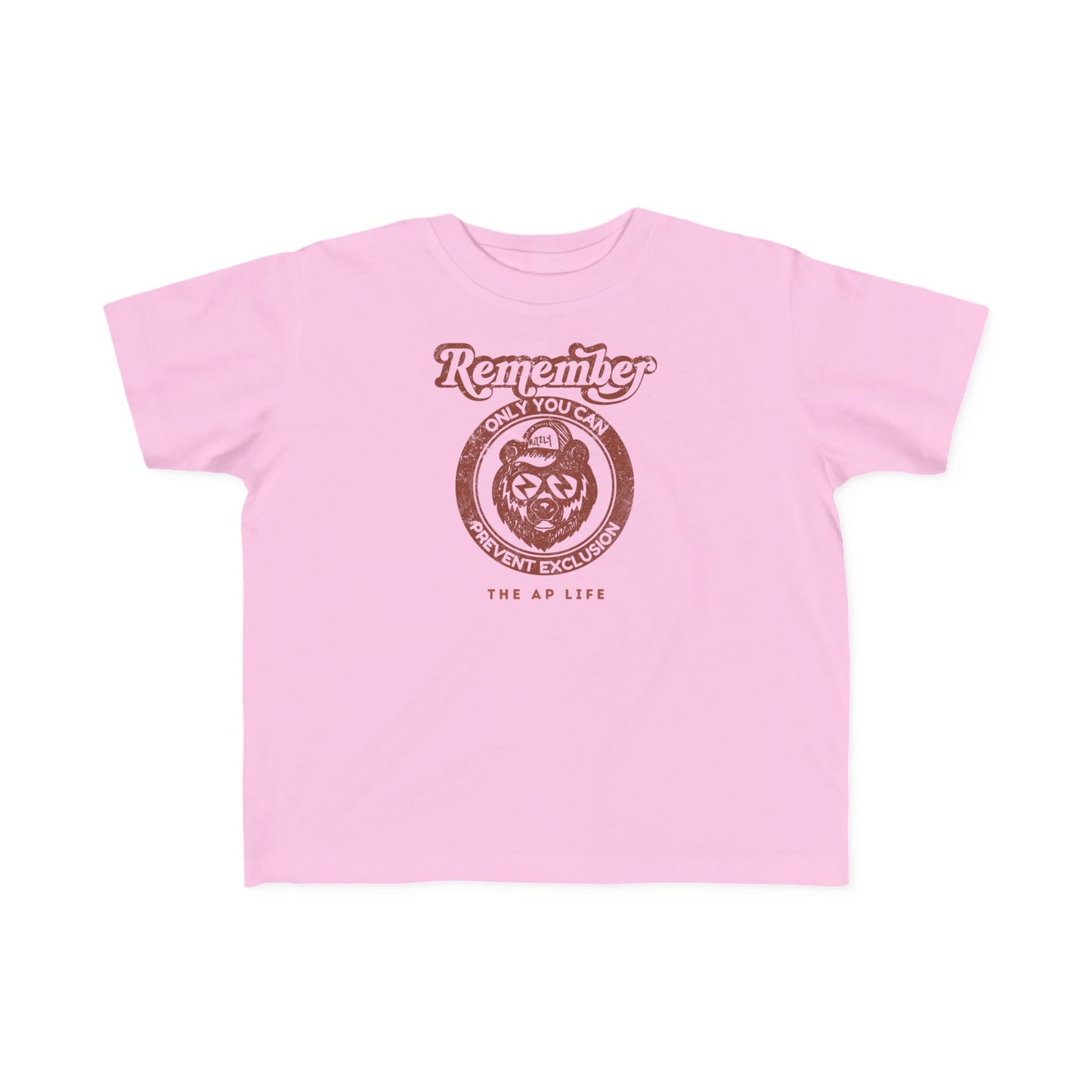 Remember, Only YOU Can Prevent Exclusion - Rizzly Bear Advocate - Toddler Unisex Tee