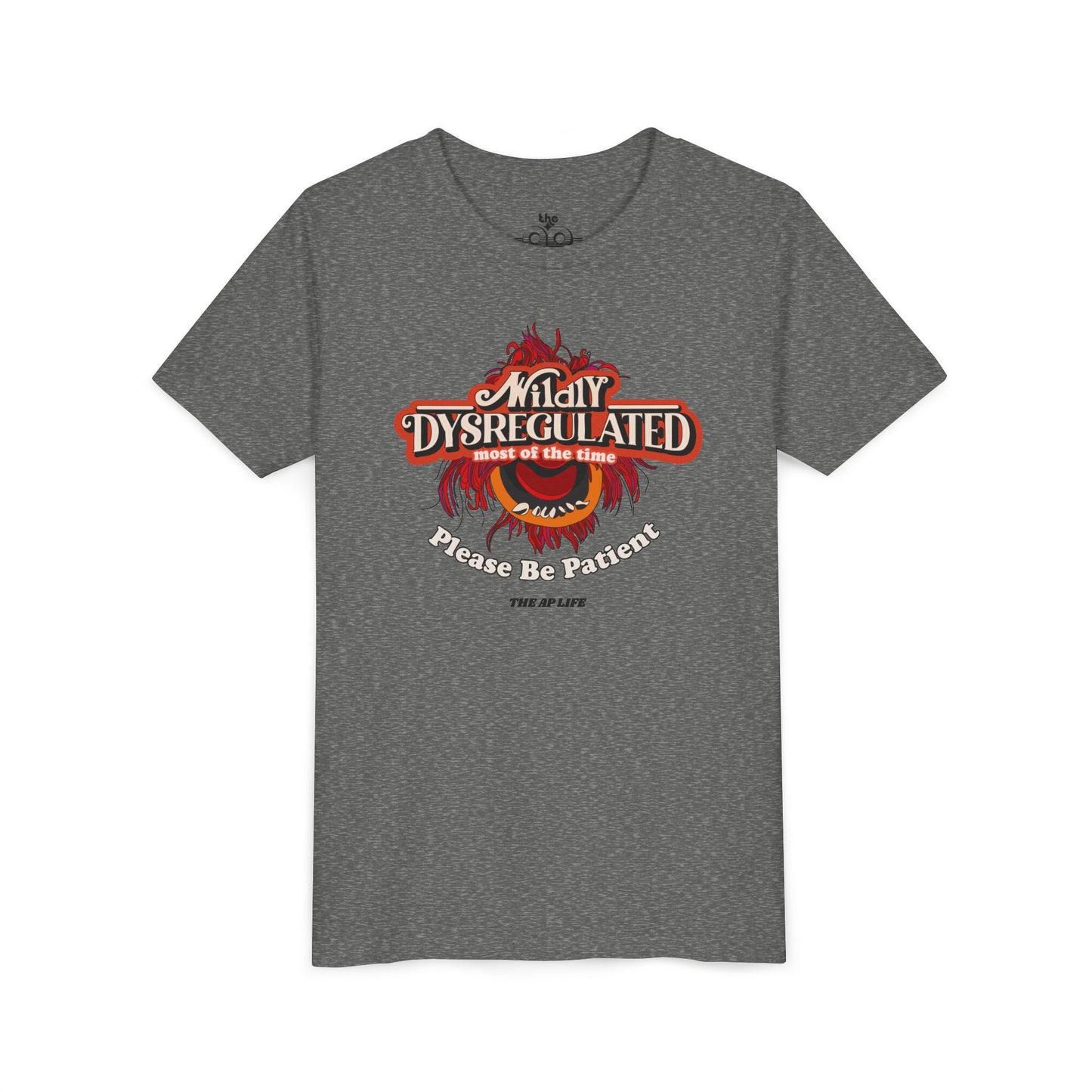 Wildly Dysregulated Most of the Time - Please Be Patient - Unisex Youth Short Sleeve Tee
