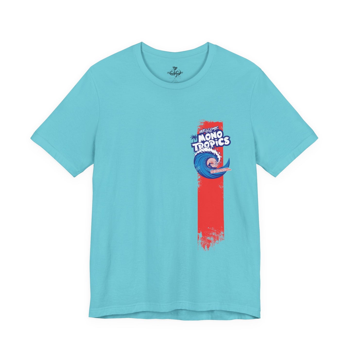 Welcome to the MonoTropics - Adult Unisex Jersey Short Sleeve Tee