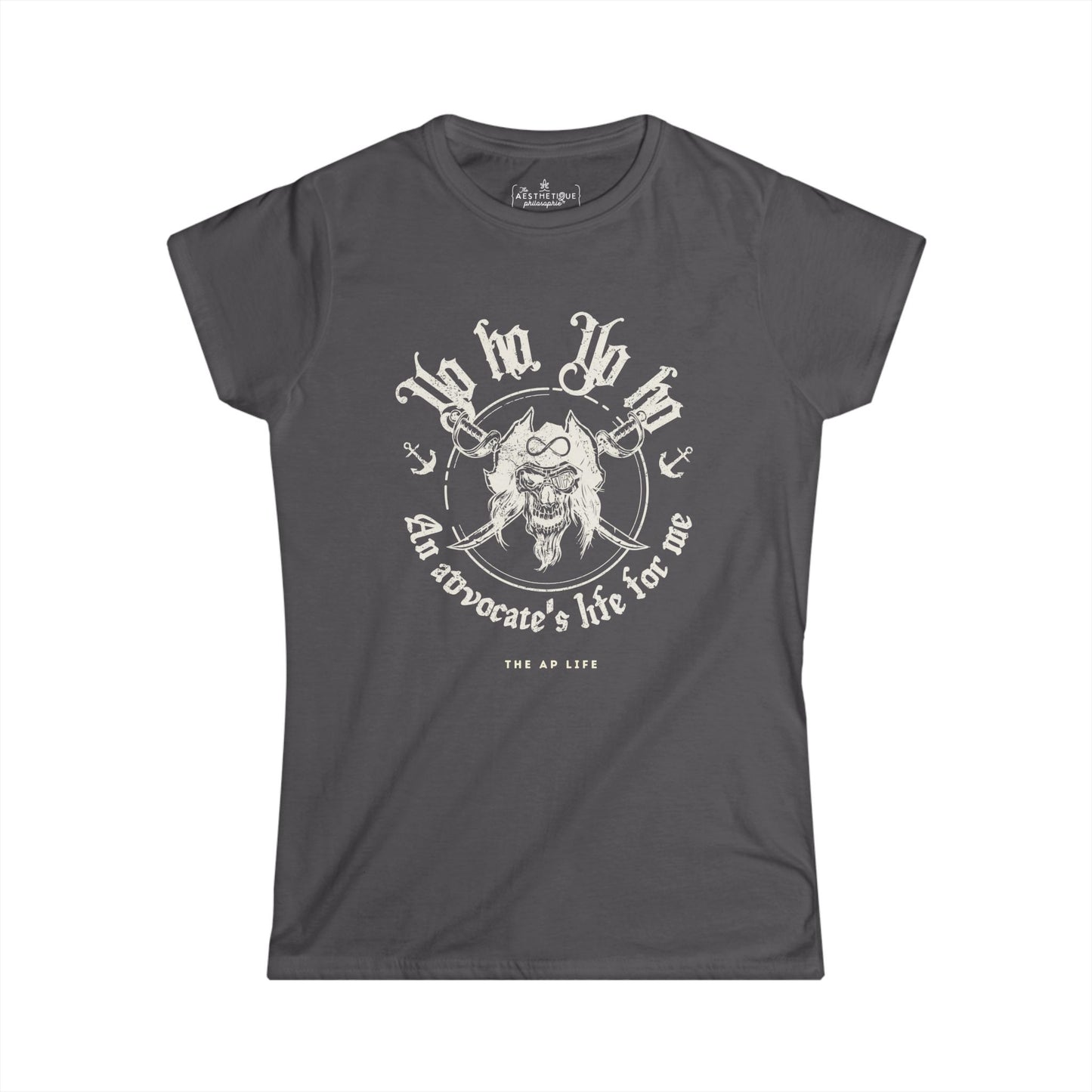 An Advocate's Life for Me - Pirates - Women's Slightly-Fitted Tee