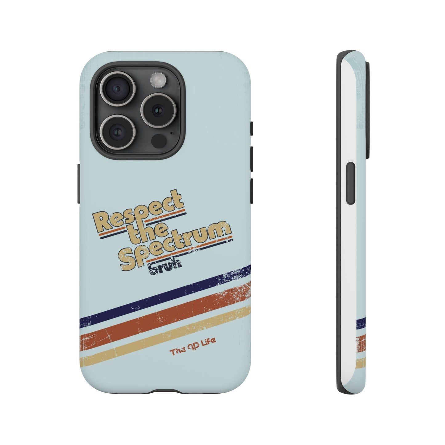 Respect The Spectrum - iPhone/Samsung/Google Pixel