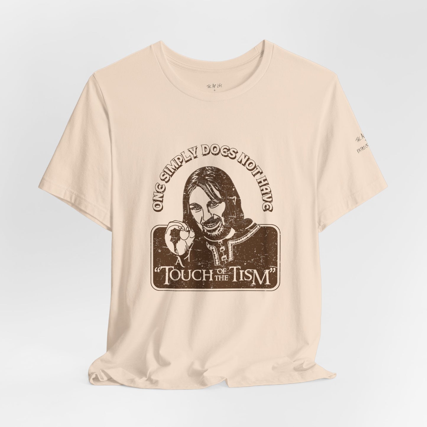 One Simply Does Not Have "A Touch of the Tism" - LOTR - Adult Unisex Jersey Tee (Ships Internationally)