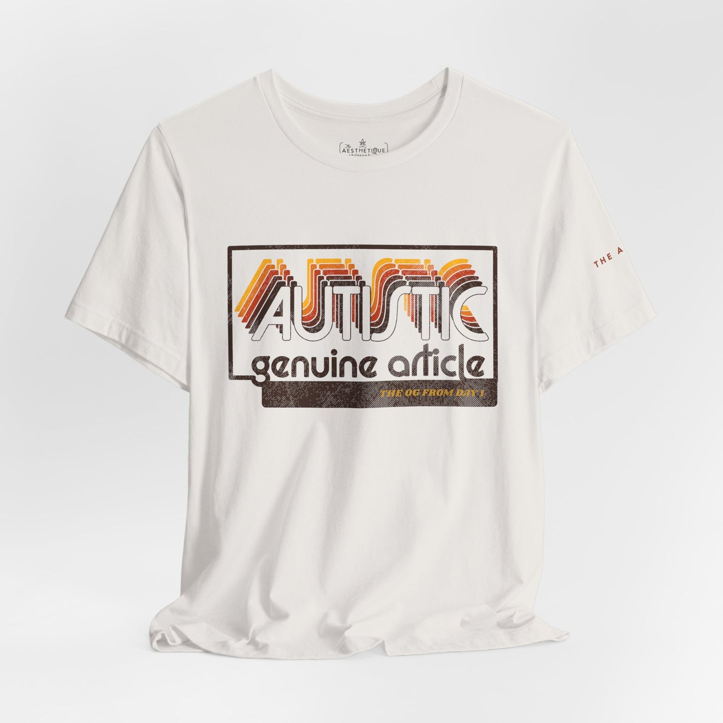 Autistic - Genuine Article - The OG Since Day 1 - Adult Unisex Jersey Tee