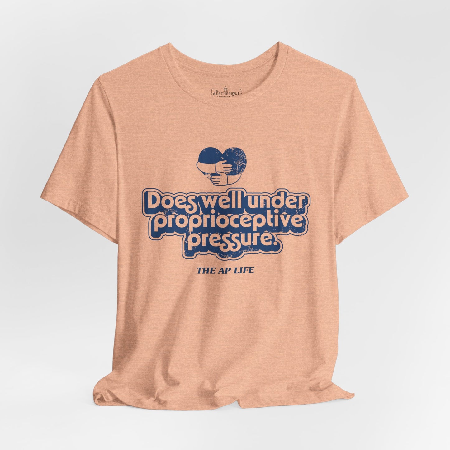Does Well Under Proprioceptive Pressure - Sensory Input - Adult Unisex Jersey Short Sleeve Tee
