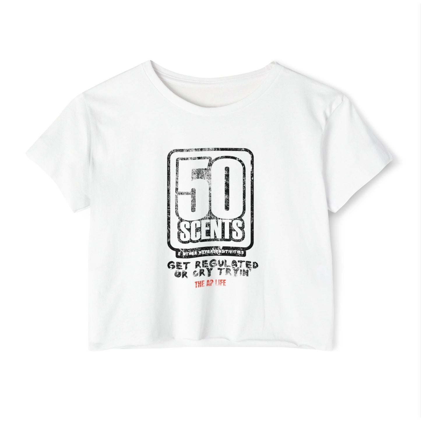 50 Scents & Other Hypersensitivities - Get Regulated or Cry Tryin' - Women's Crop Top Tee