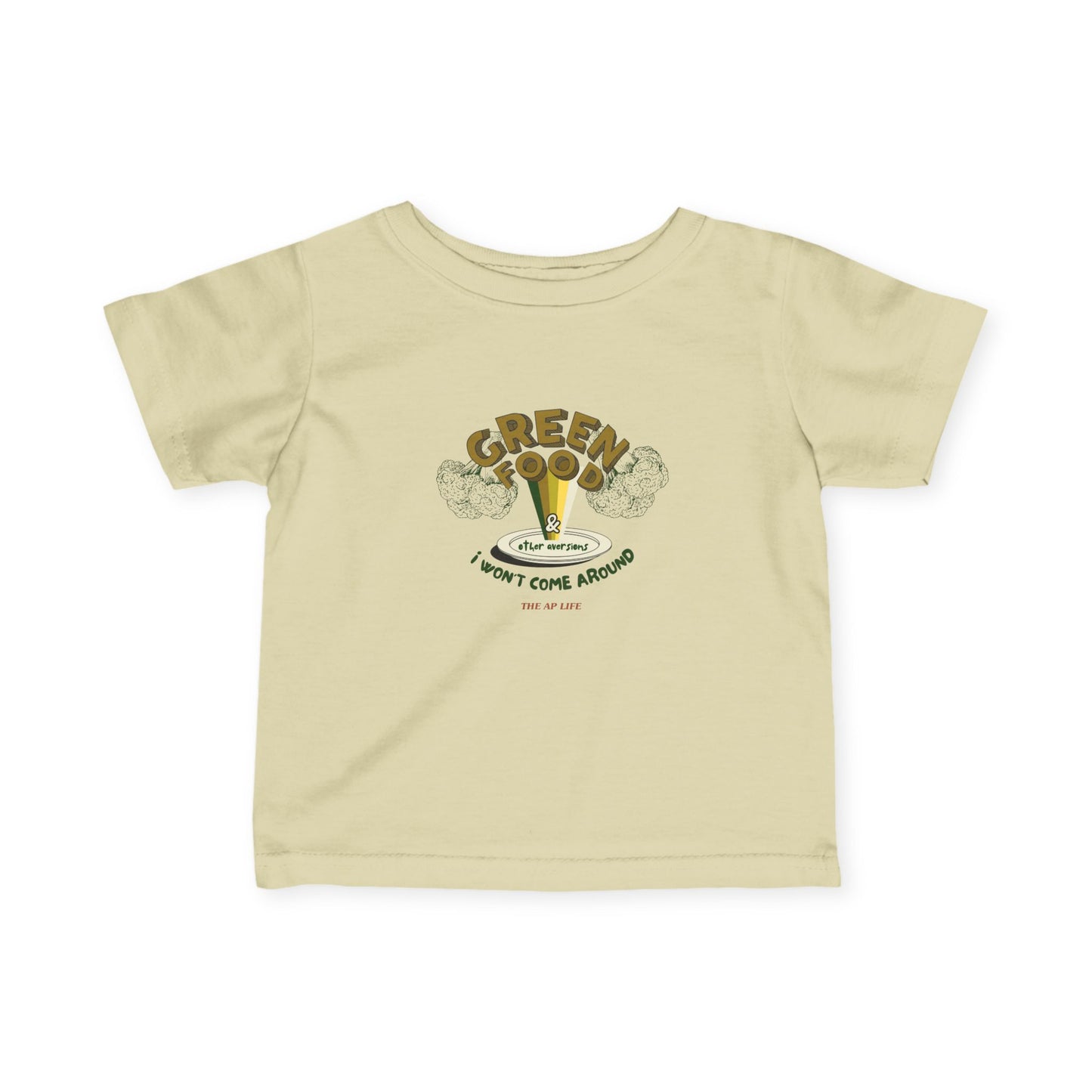 Green Food & Other Aversions I Won't Come Around - Baby Infant Fine Jersey Tee