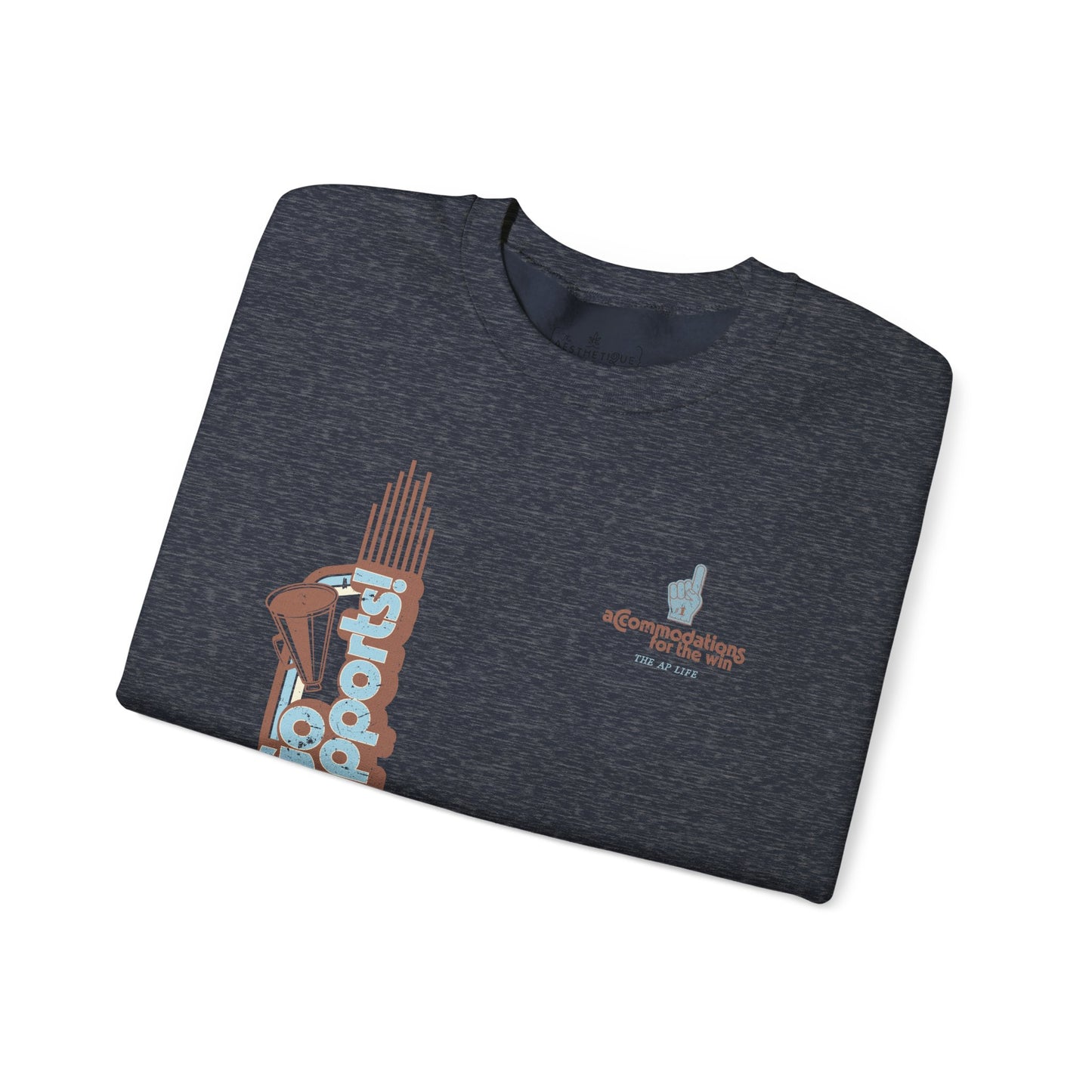 Go Supports! Accommodations for the Win - Support Needs Advocate Adult Unisex Sweatshirt