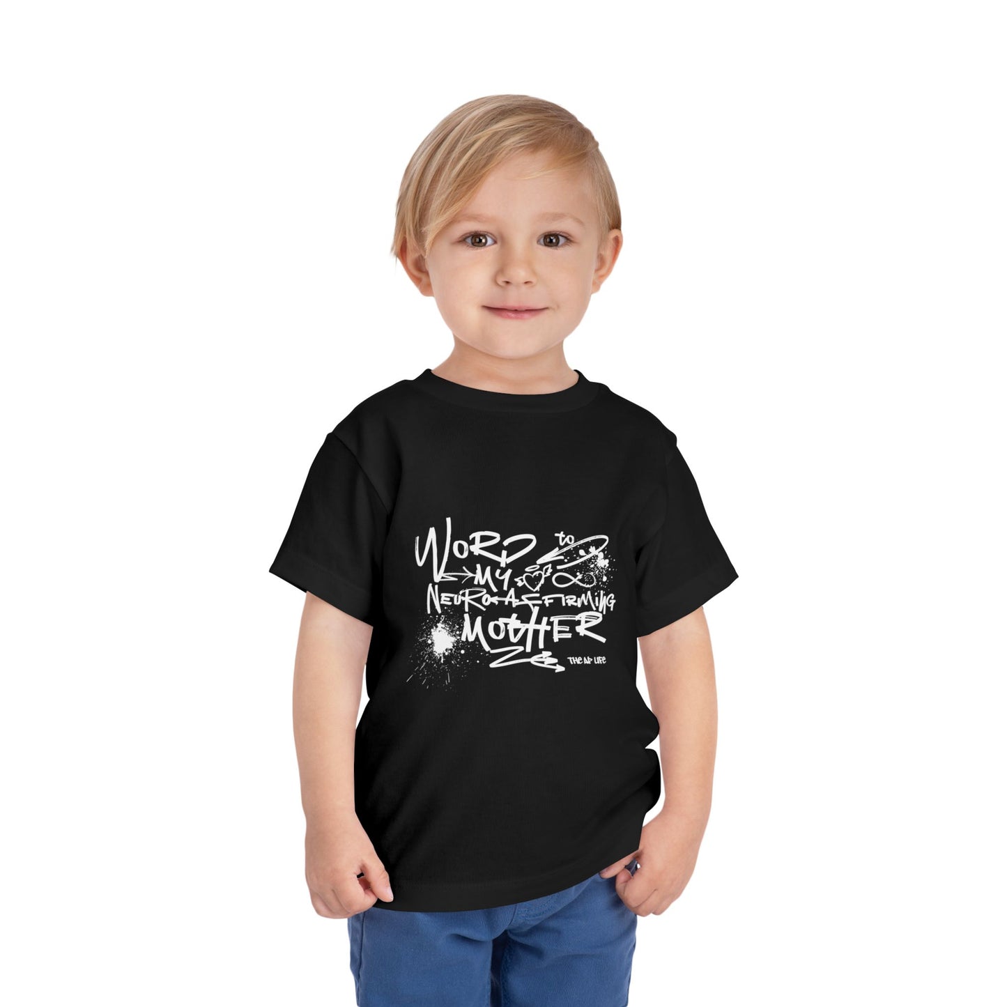 Word to My Neuro-Affirming Mother - Toddler Unisex Short Sleeve Tee