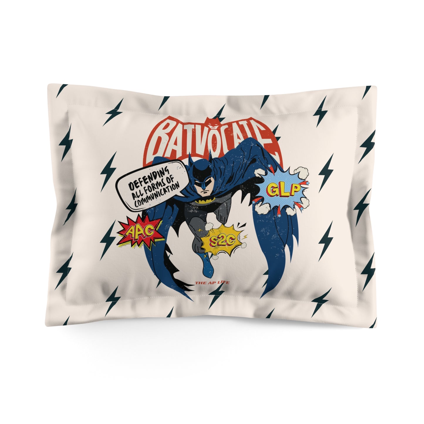 Batvocate - Defending All Forms of Communication - AAC - GLP - S2C - Microfiber Pillow Sham