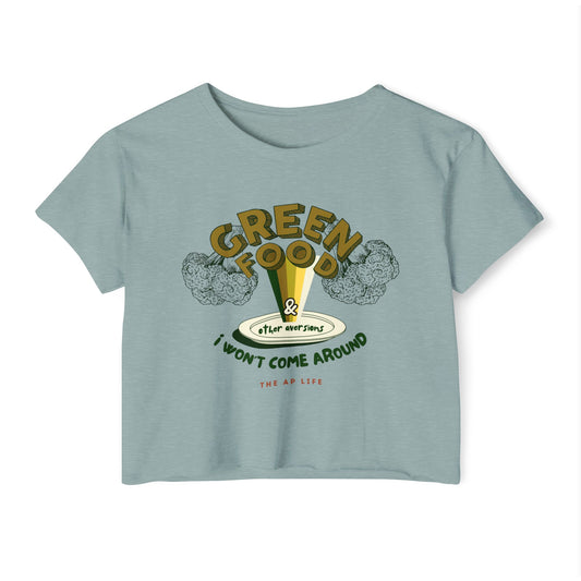 Green Food & Other Aversions I Won't Come Around - Autism/ARFID/SPD - Women's Crop Top