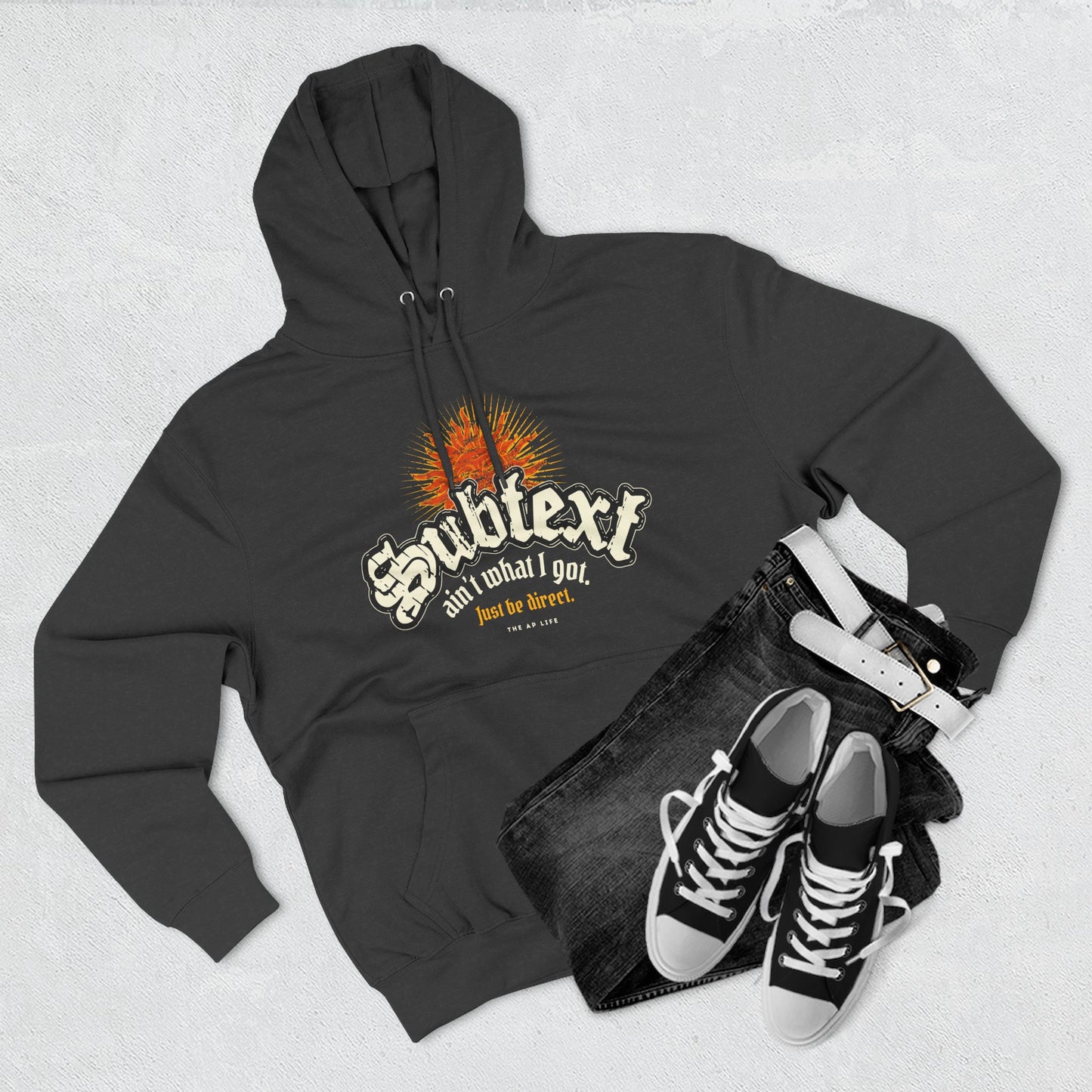 Subtext Ain't What I Got (Just Be Direct) - Adult Unisex Hoodie
