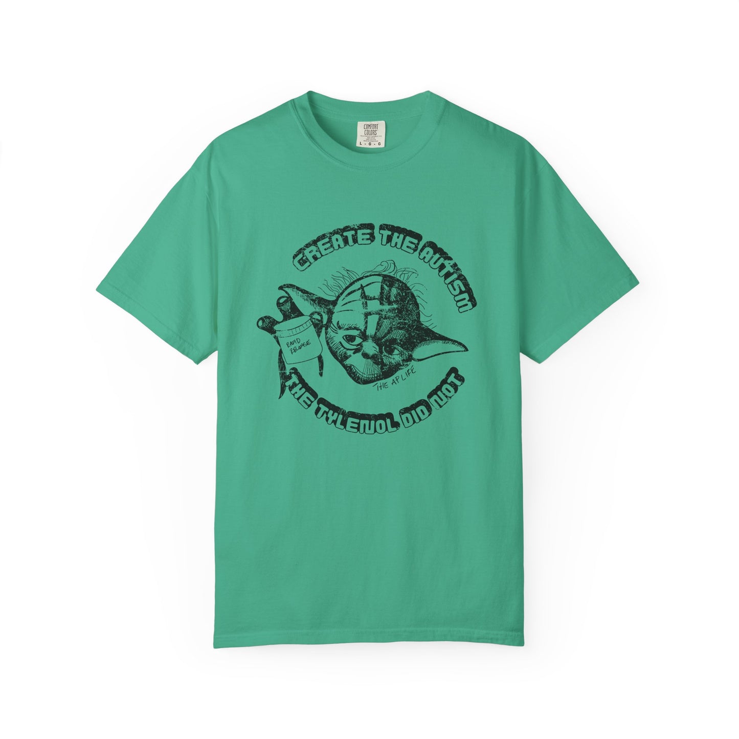Create The Autism, The Fever Reducer Did Not - Adult Unisex Tee