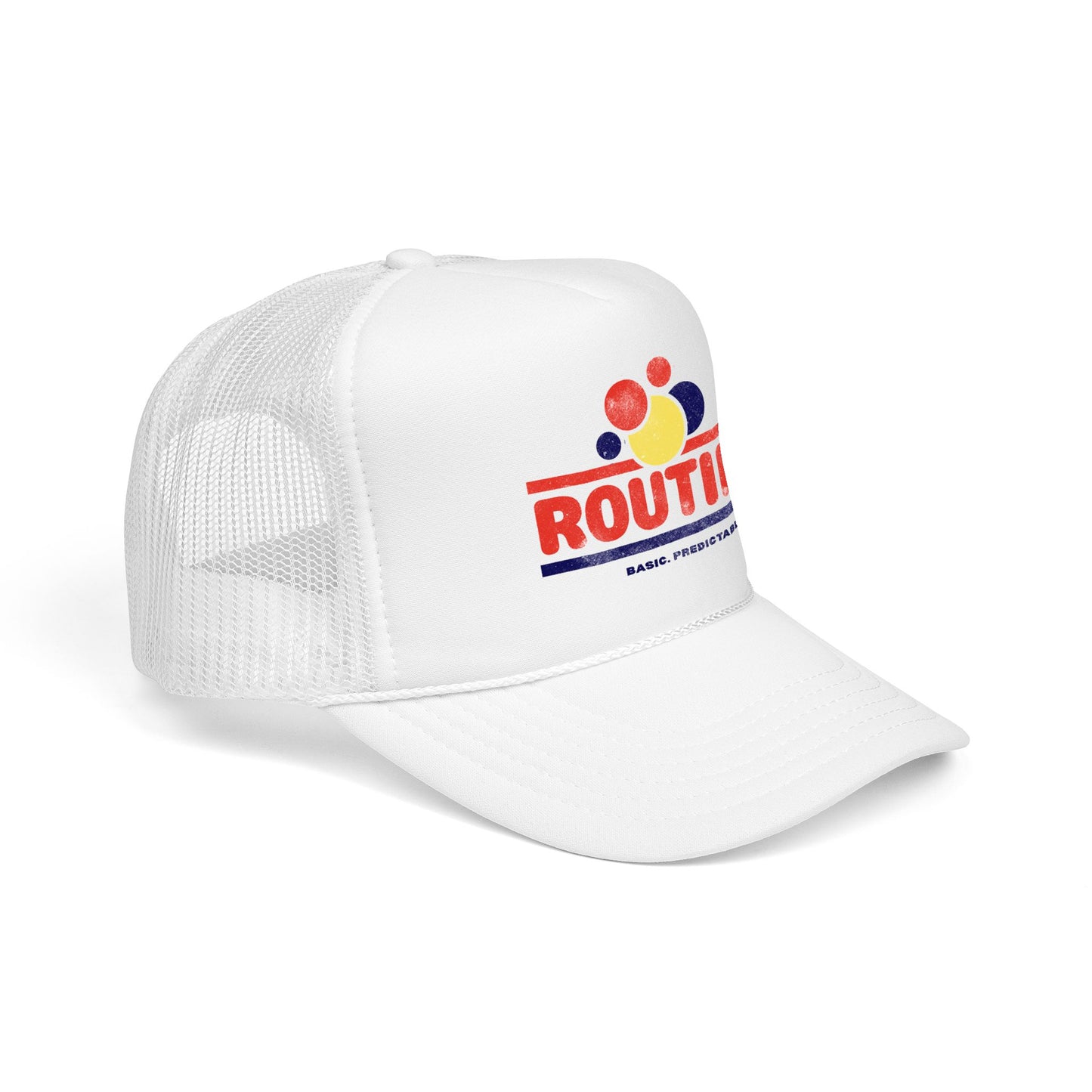 ROUTINE - Basic. Predictable. Safe. - Adult Unisex Foam Trucker Hat