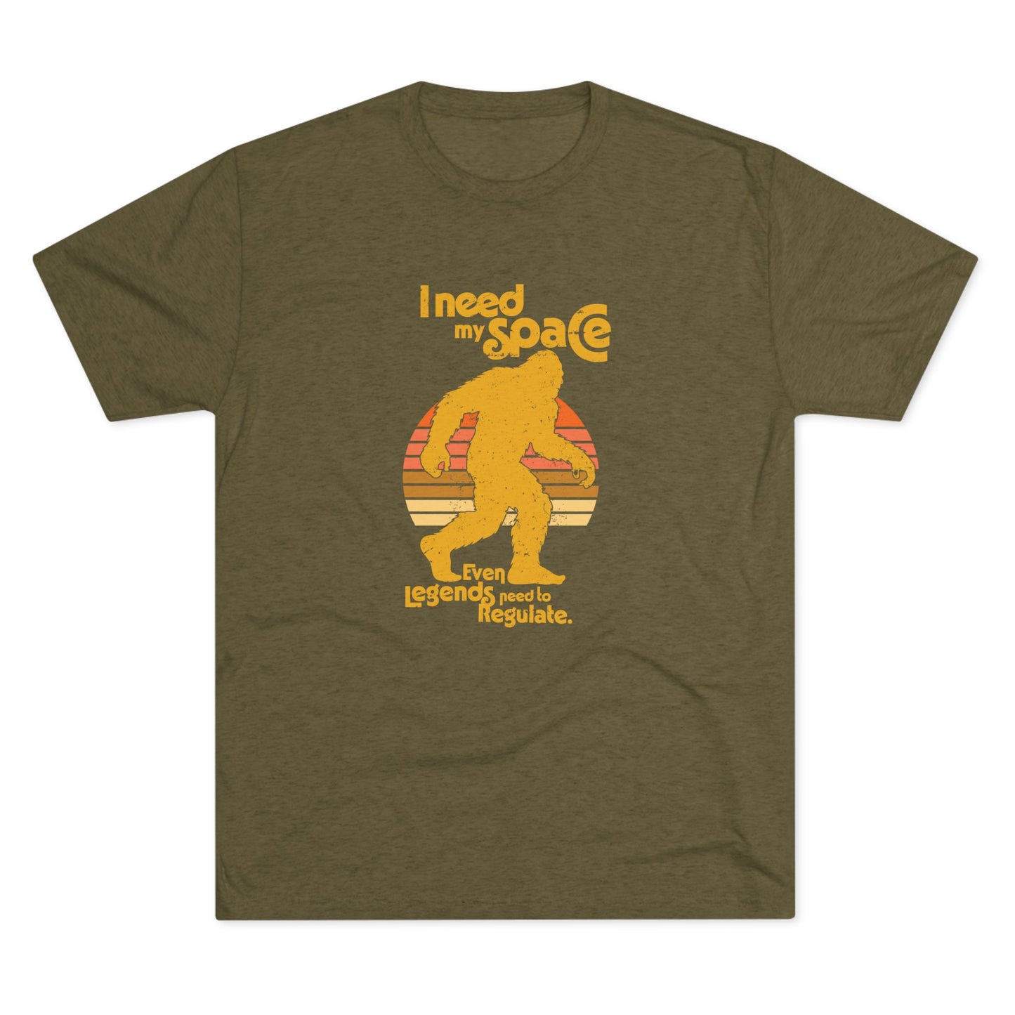 I Need My Space (Legends Need to Regulate Too) Bigfoot - Adult Unisex Triblend Tee