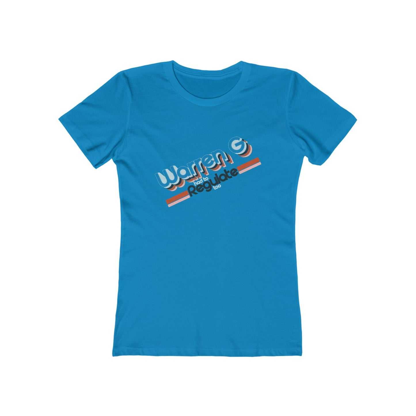 Warren G had to Regulate too - The Boyfriend Tee for Women