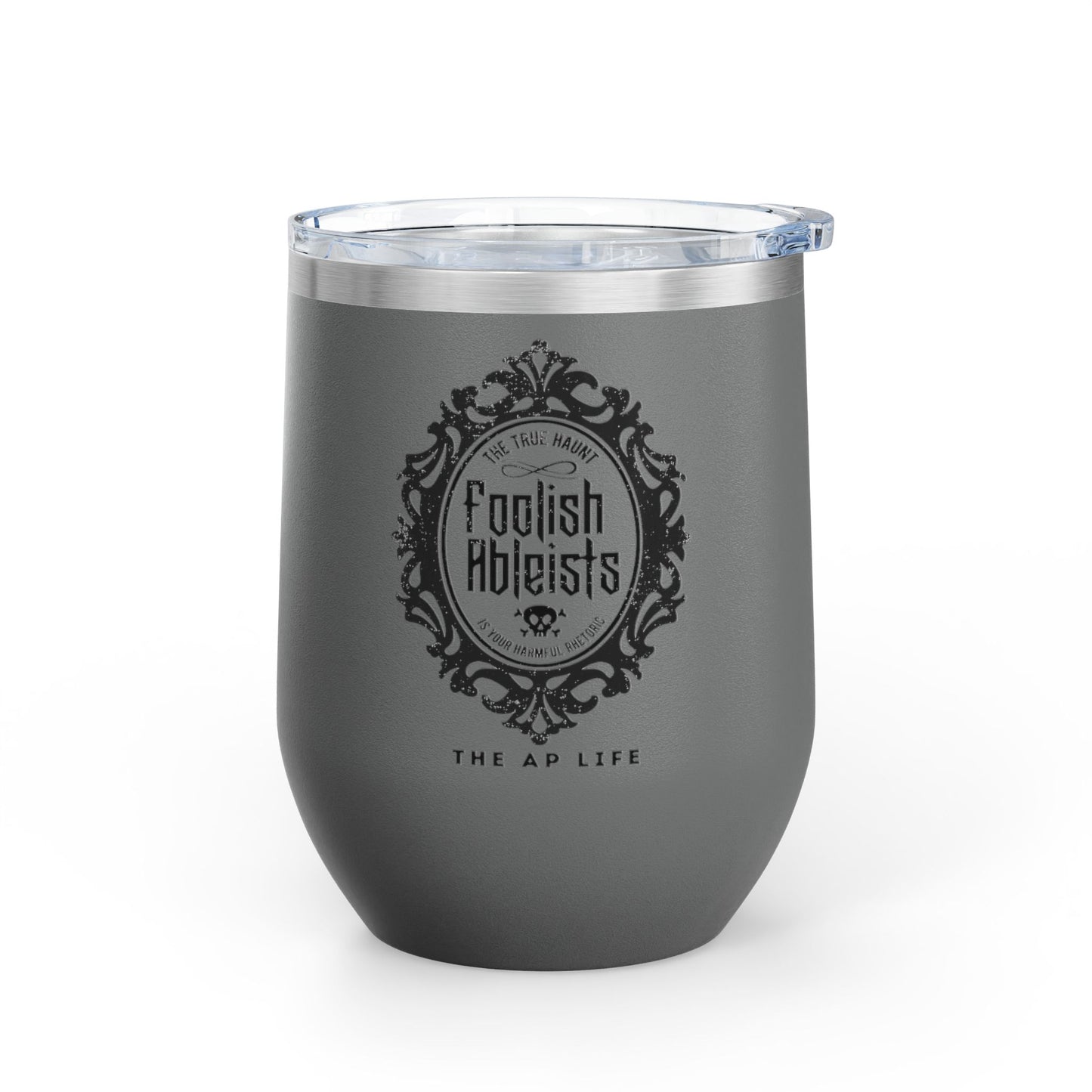Foolish Ableists - The True Haunt is Your Harmful Rhetoric - Insulated 20oz Tumbler
