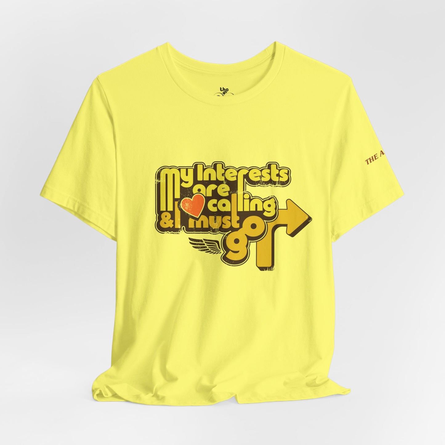 My Interests are Calling & I Must Go - Adult Unisex Jersey Short Sleeve Tee