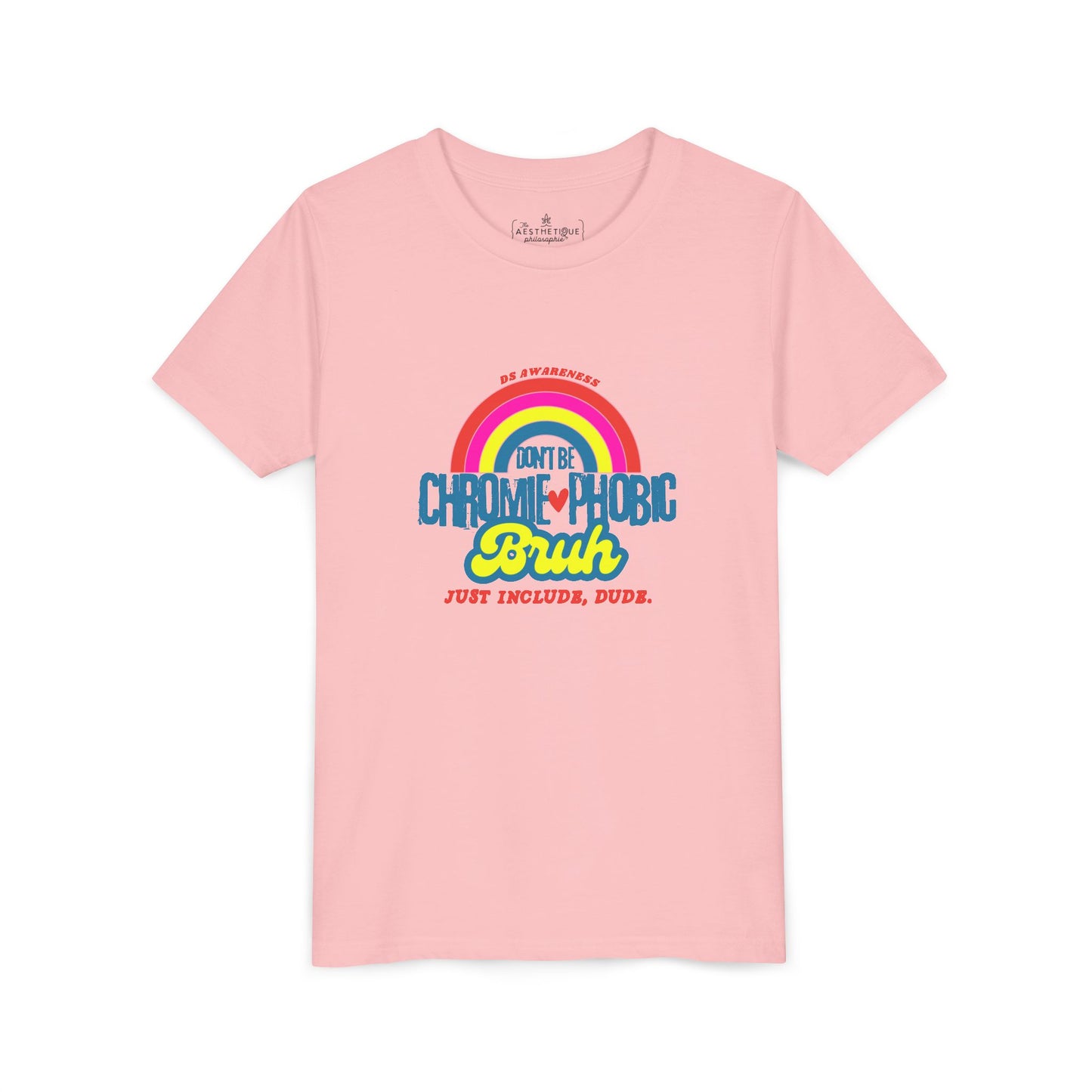 Don't Be Chromie-Phobic, Bruh. Just Include, Dude DS Awareness - Youth Short Sleeve Tee