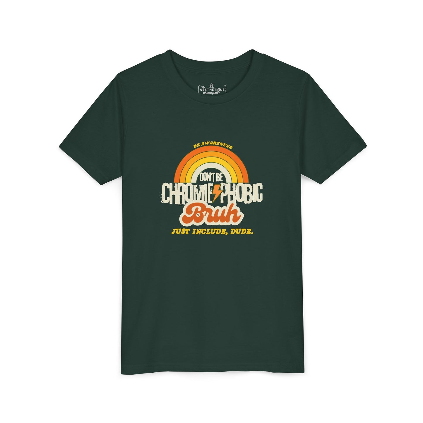 Don't Be Chromie-Phobic, Bruh. Just Include, Dude DS Awareness - Youth Short Sleeve Tee