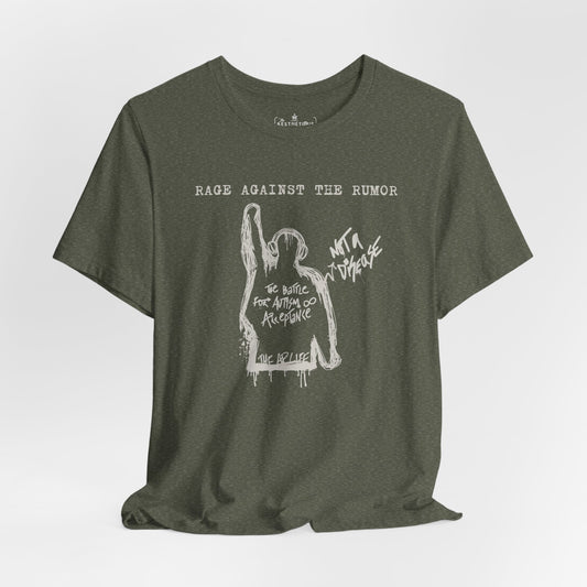 Rage Against the Rumor - The Battle for Autism Acceptance - Adult Unisex Tee