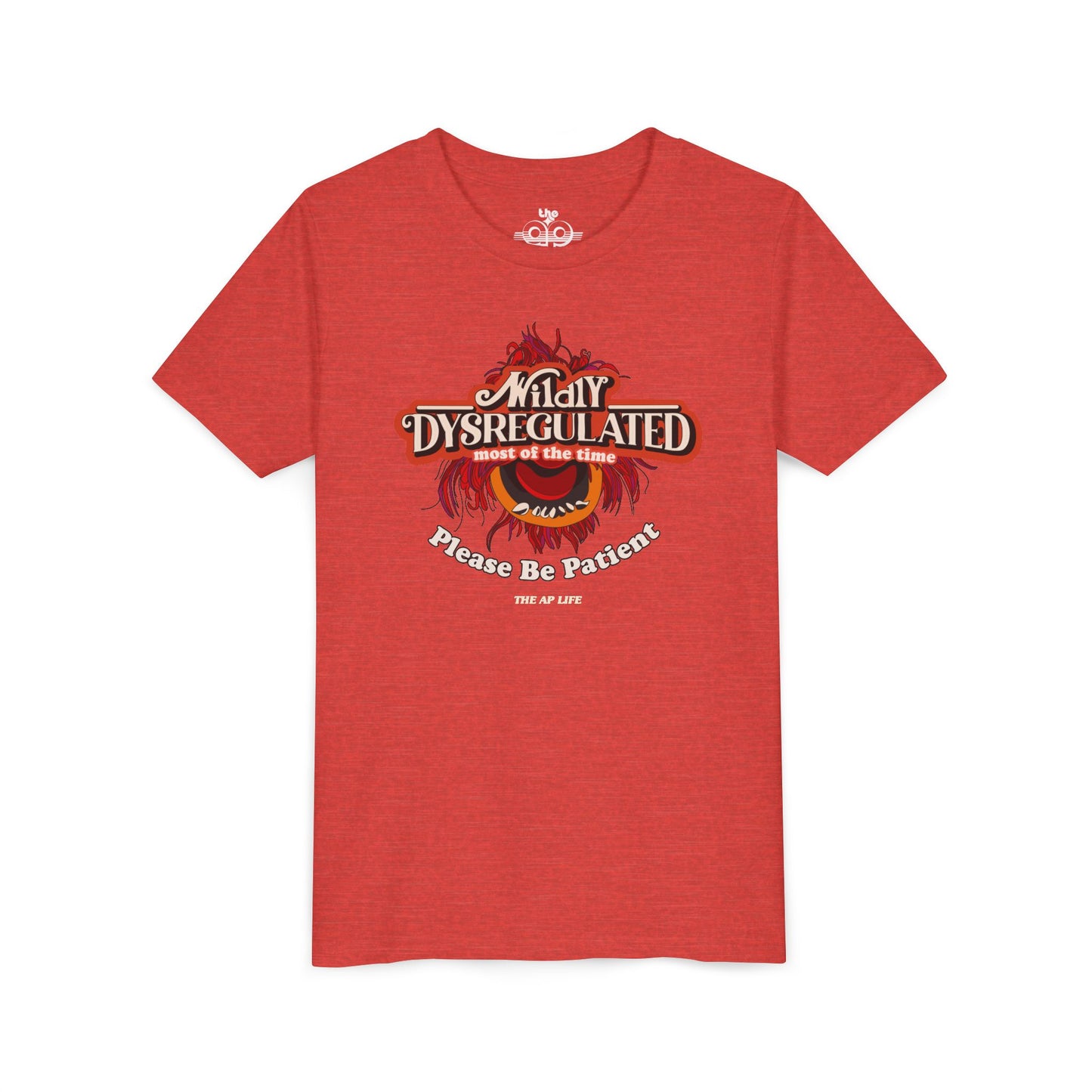 Wildly Dysregulated Most of the Time - Please Be Patient - Unisex Youth Short Sleeve Tee
