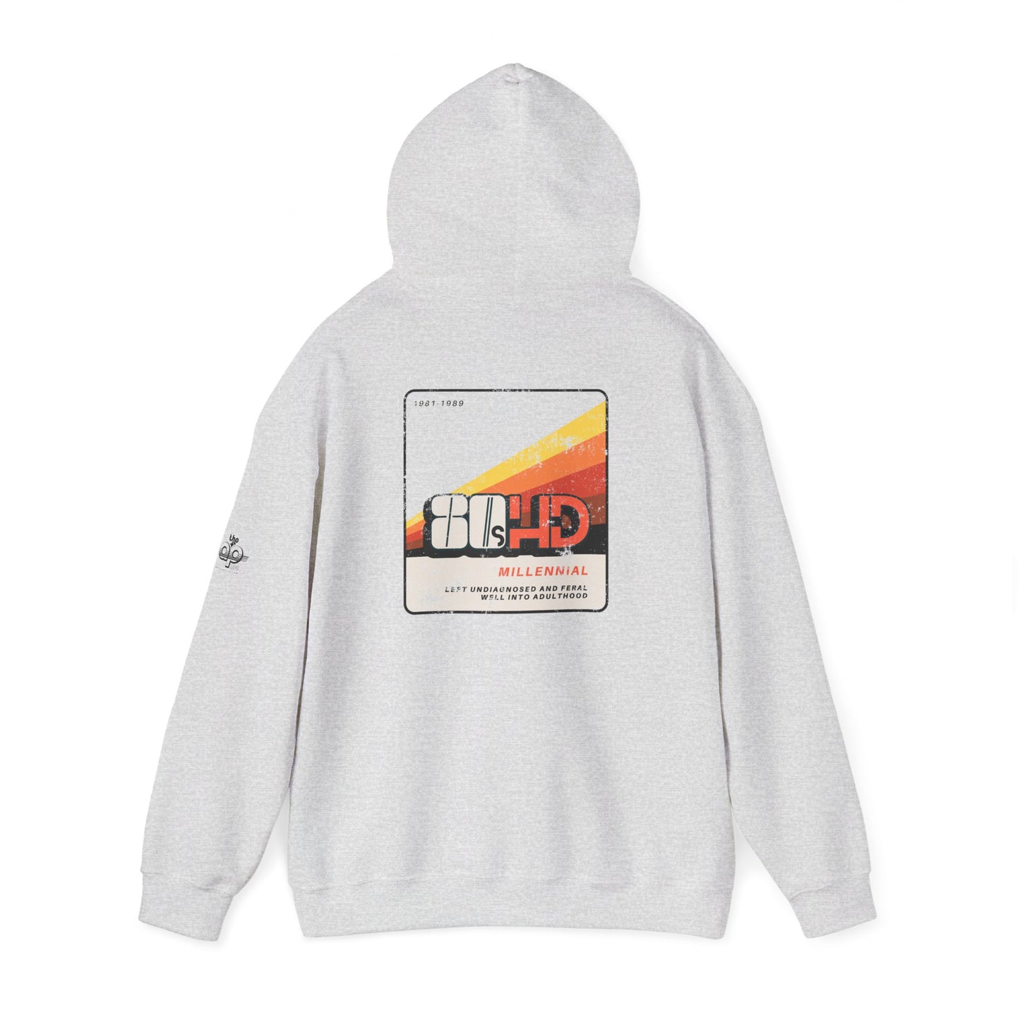 80sHD Millennial - Left Undiagnosed and Feral Well into Adulthood - Adult Unisex Heavy Blend™ Hooded Sweatshirt