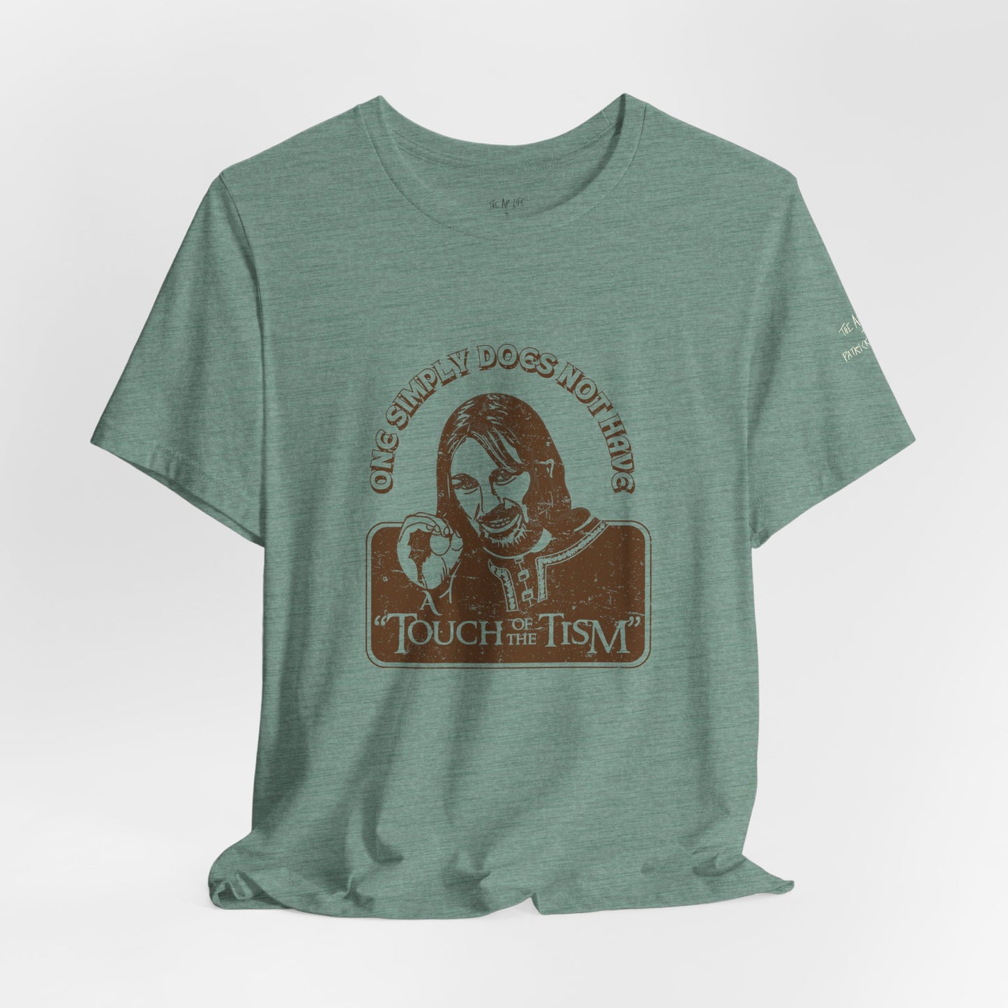 One Simply Does Not Have - "A Touch of the Tism" - LOTR - Adult Unisex Jersey Tee