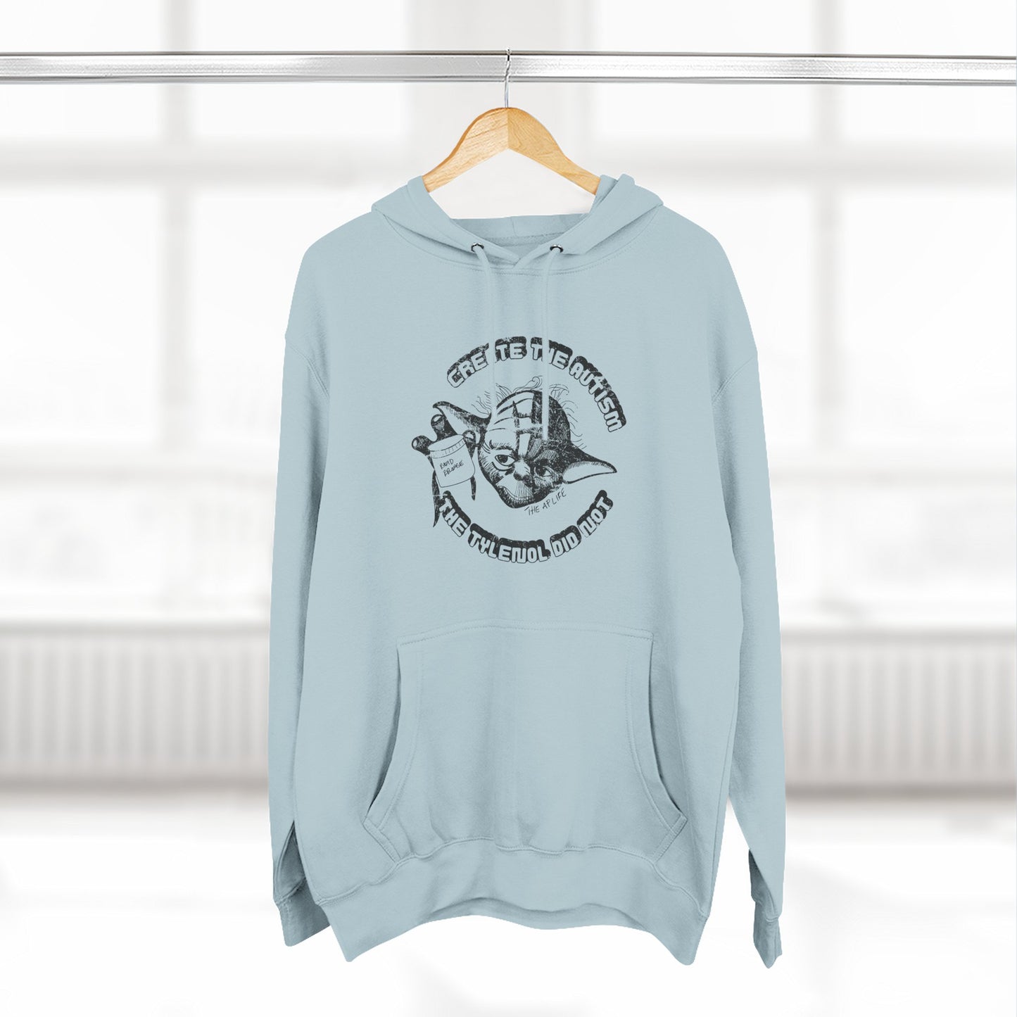 Create The Autism, The Tylenol Did Not - Adult Unisex Hoodie