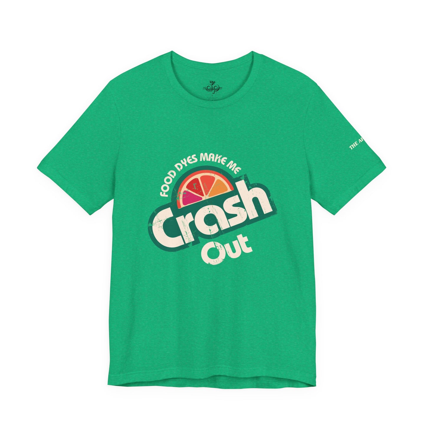 Food Dyes Make Me Crash Out - Adult Unisex Jersey Short Sleeve Tee
