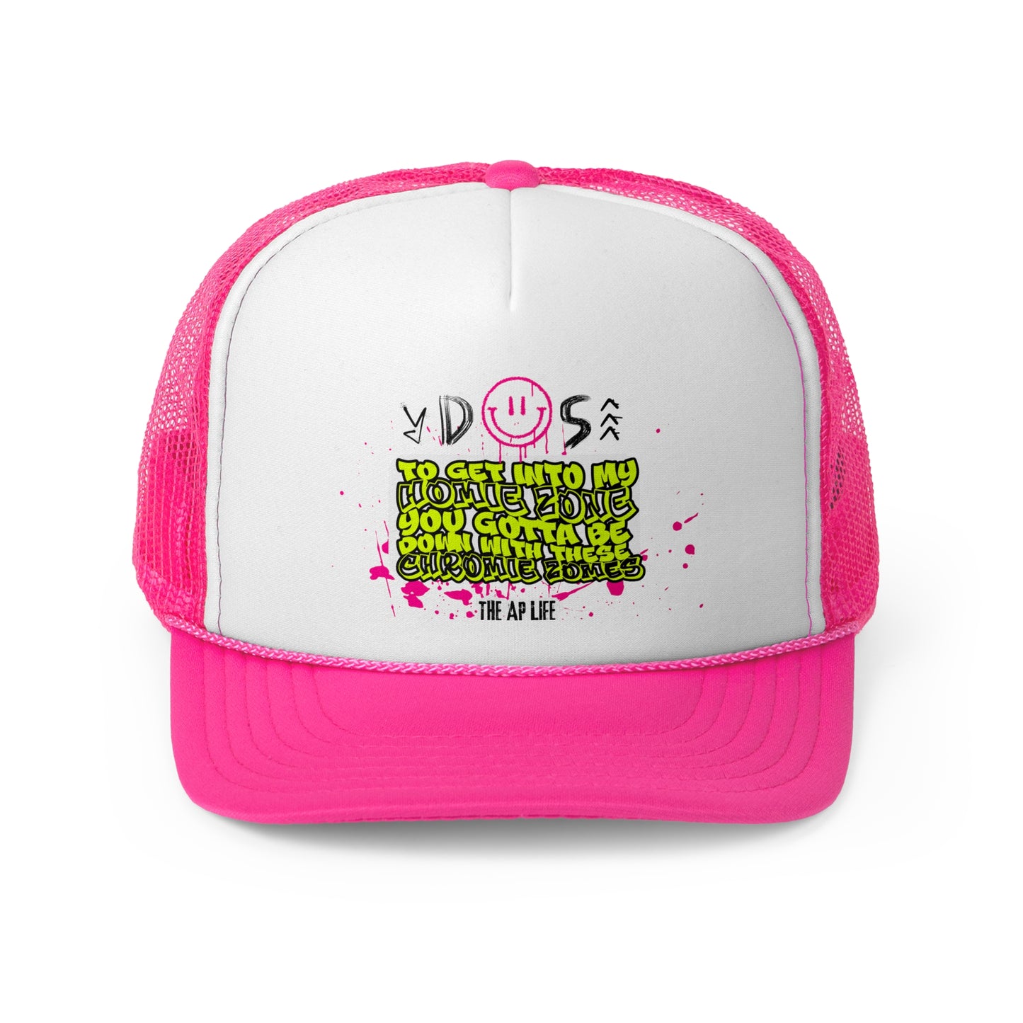 You Gotta Be Down With These Chromie 'Zomes DS Awareness - Trucker Hat