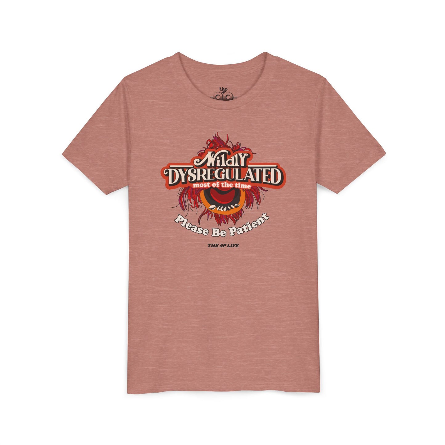 Wildly Dysregulated Most of the Time - Please Be Patient - Unisex Youth Short Sleeve Tee