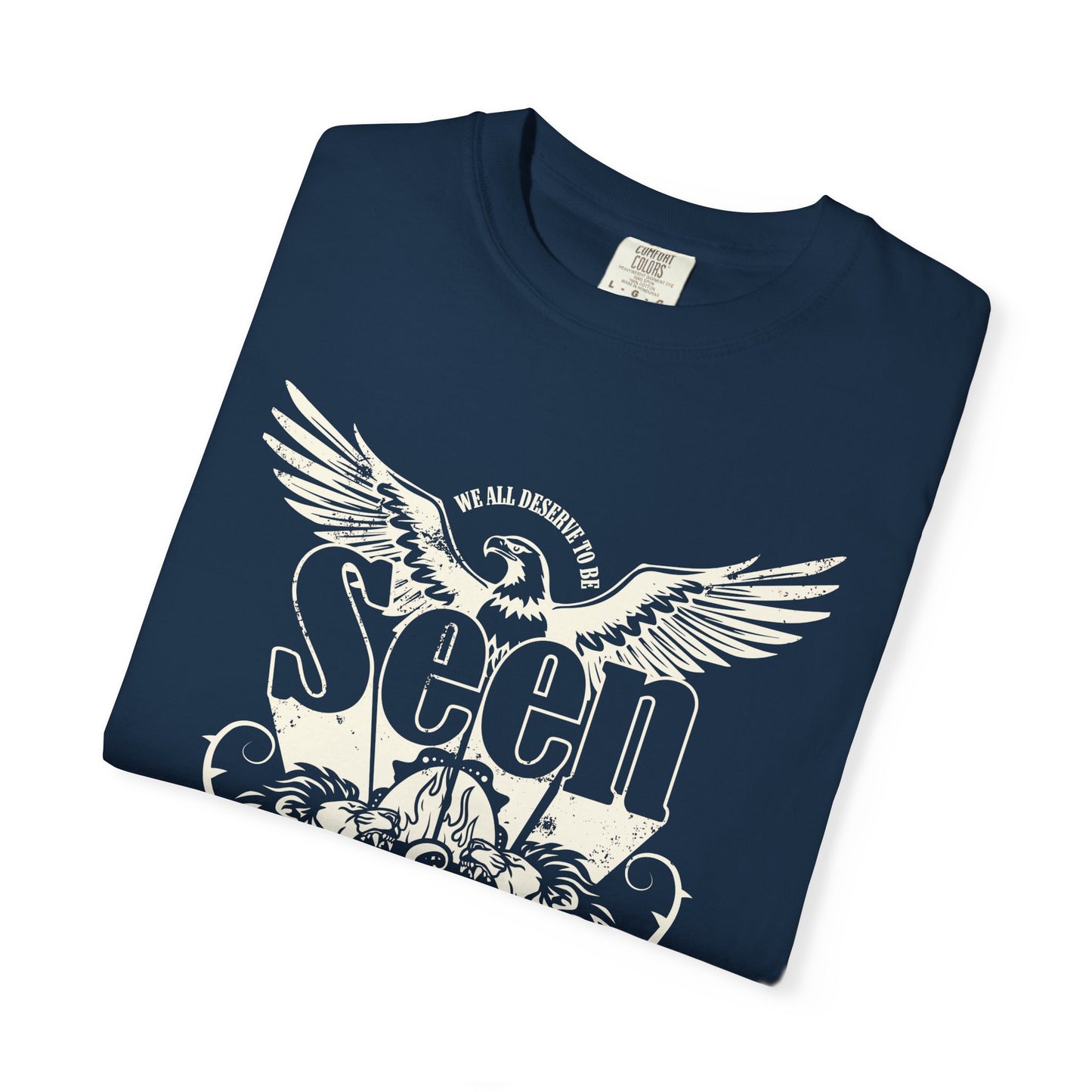 We All Deserve to be Seen & Heard - Adult Unisex Garment-Dyed T-shirt