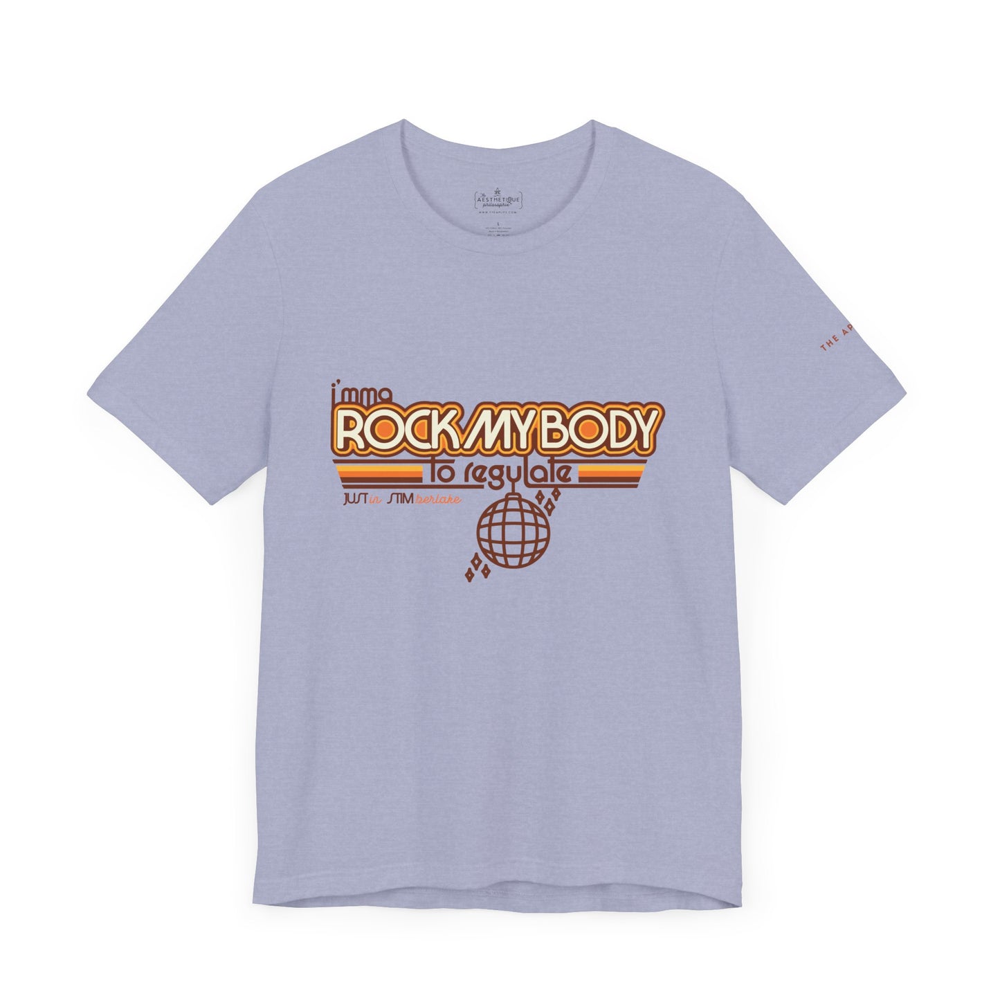 I'mma Rock My Body to Regulate - Adult Unisex Jersey Tee