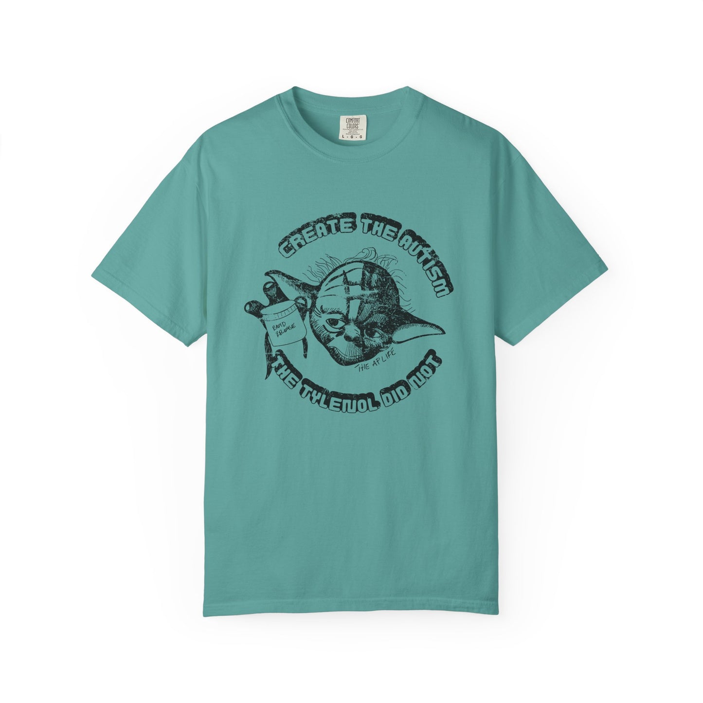 Create The Autism, The Fever Reducer Did Not - Adult Unisex Tee
