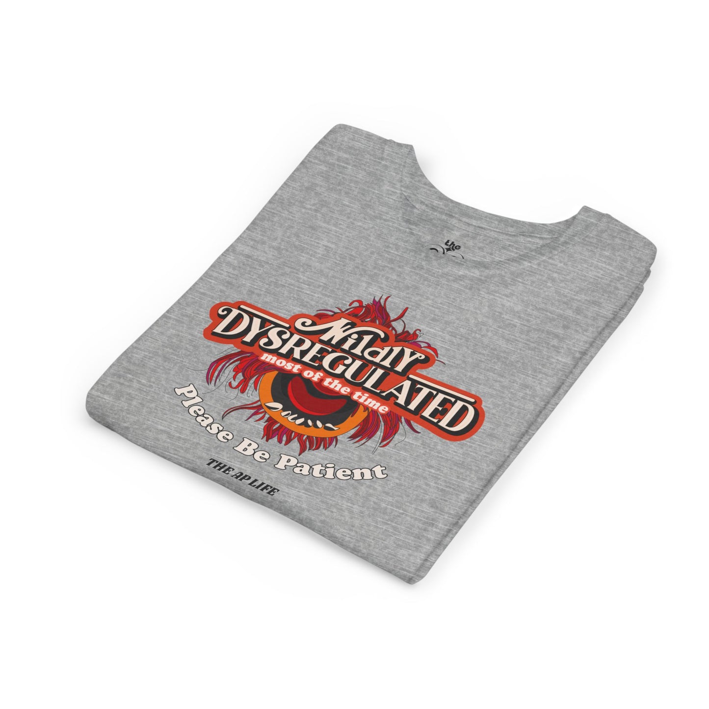 Wildly Dysregulated Most of the Time - Please Be Patient - Unisex Youth Short Sleeve Tee